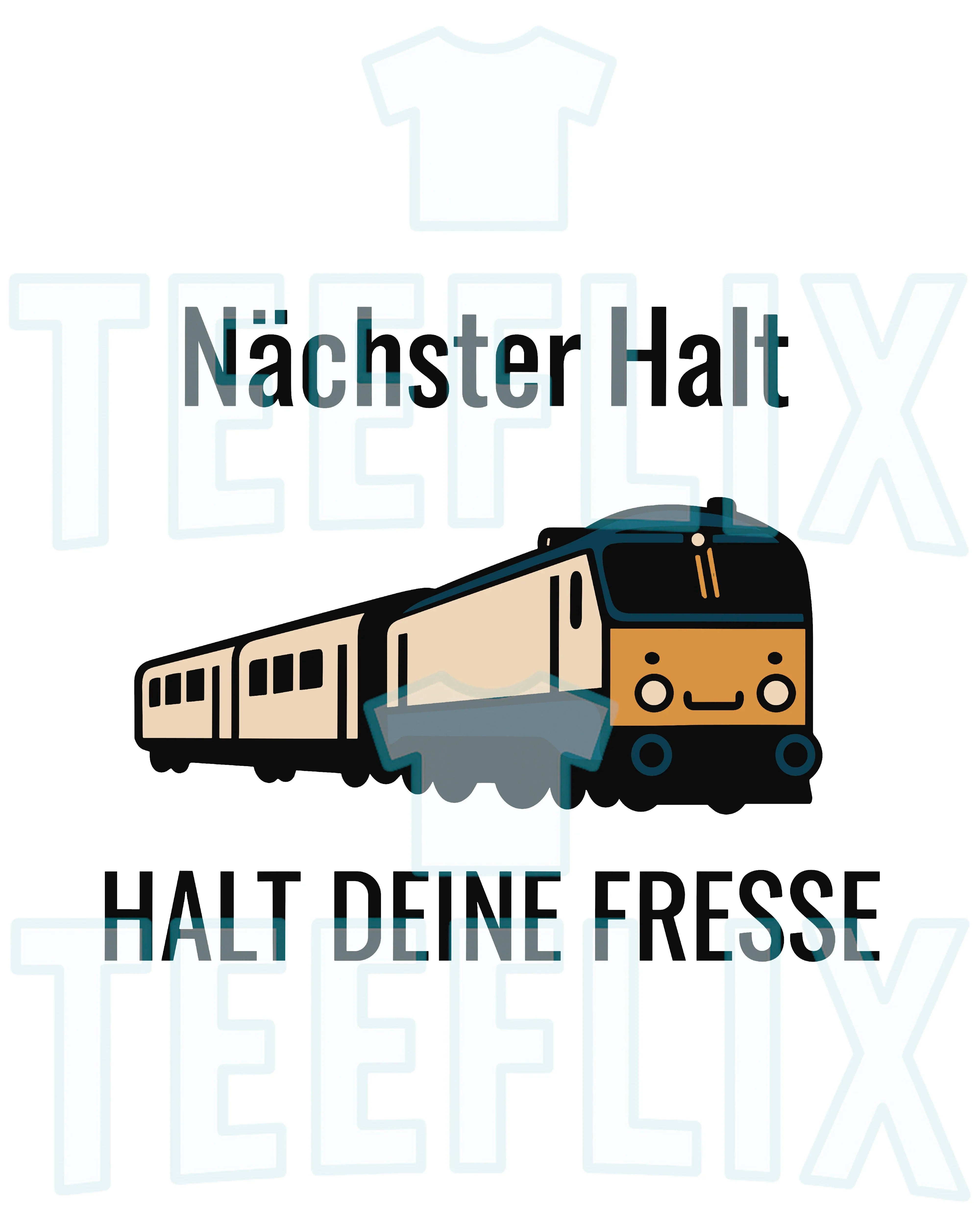 Nächster Halt Halt deine Fresse Shirt