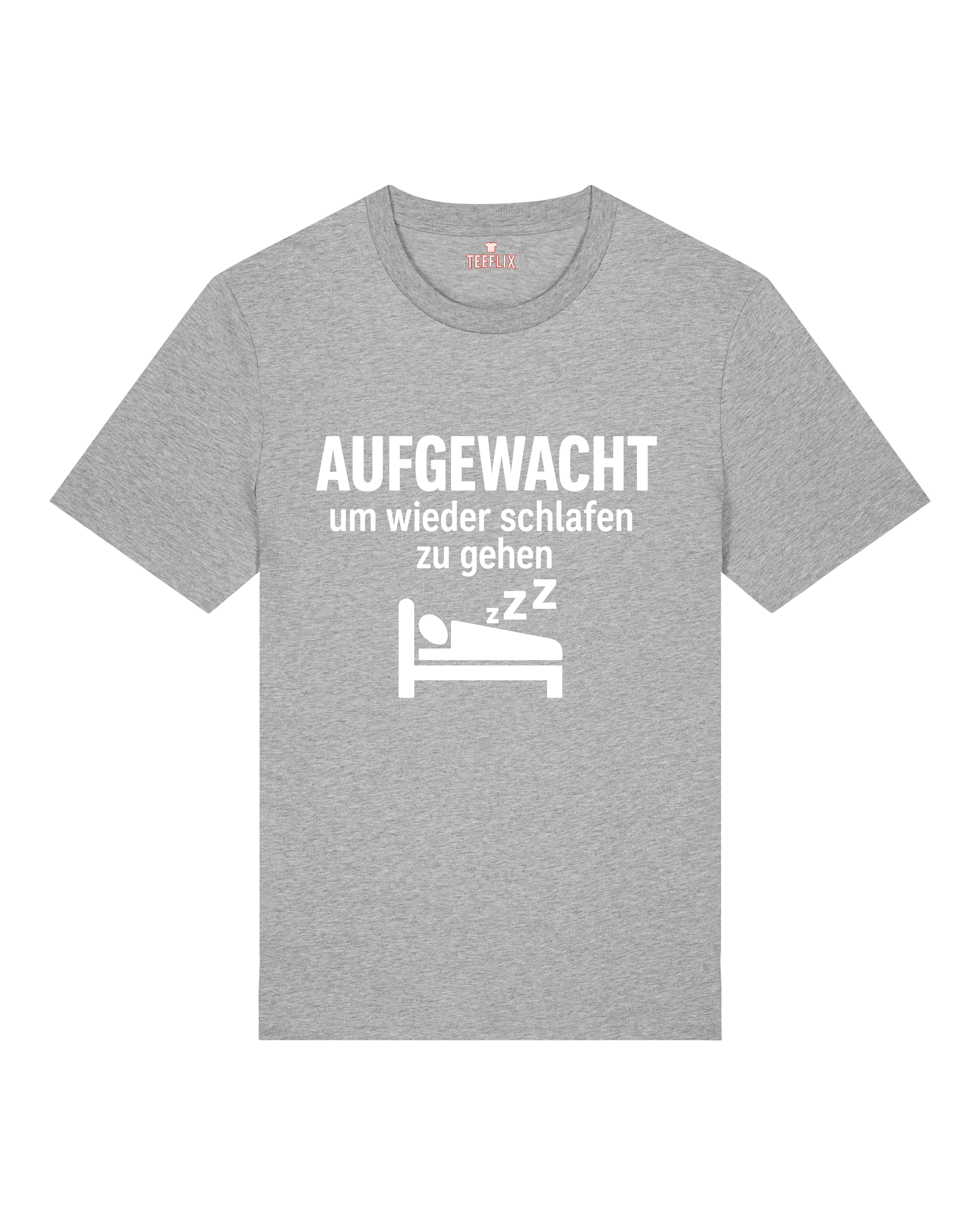 Aufgewacht um wieder schlafen zu gehen lustiges Shirt | teelavo
