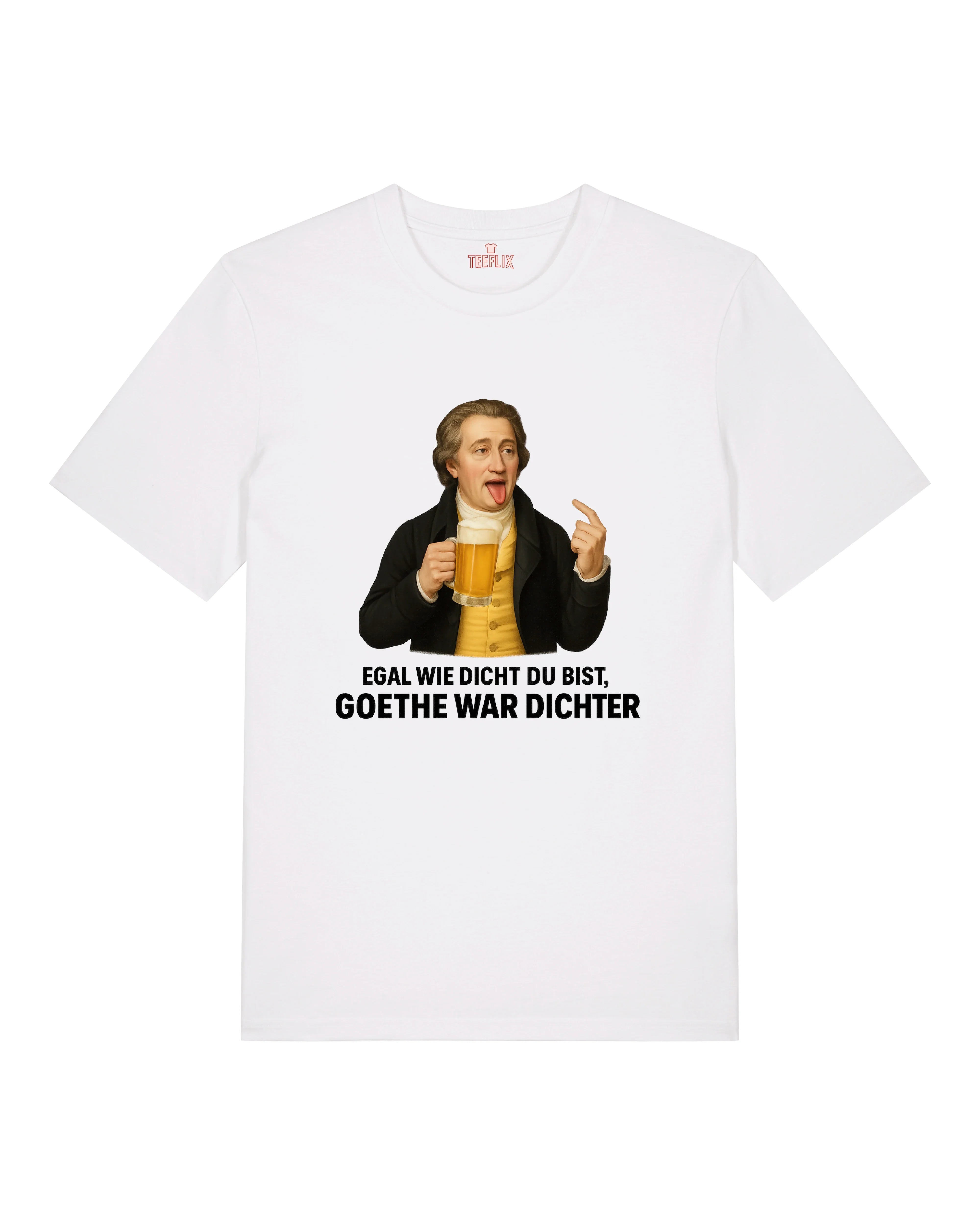 Goethe war Dichter Shirt