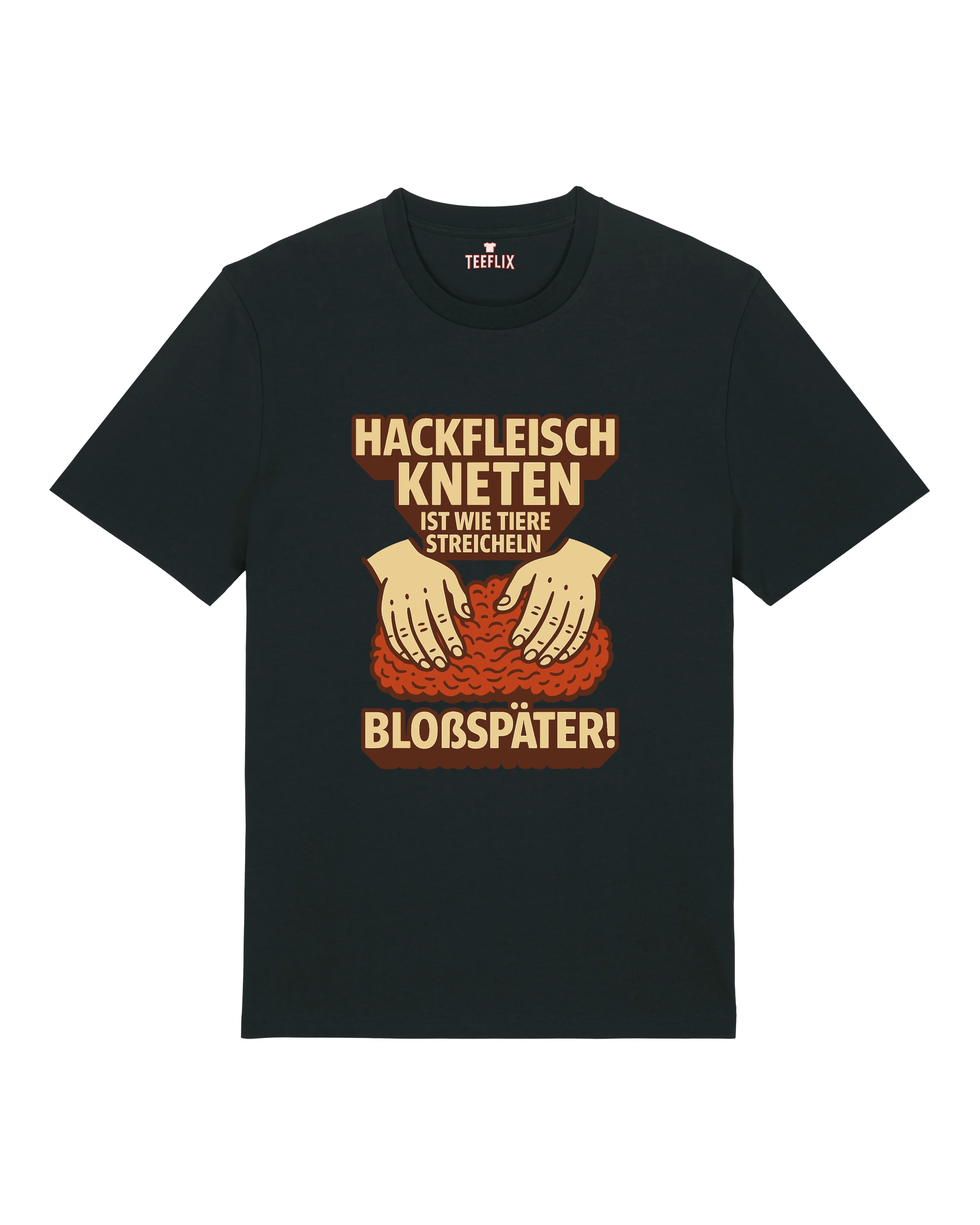 Hackfleisch kneten ist wie Tiere steicheln - Premium Shirt Unisex