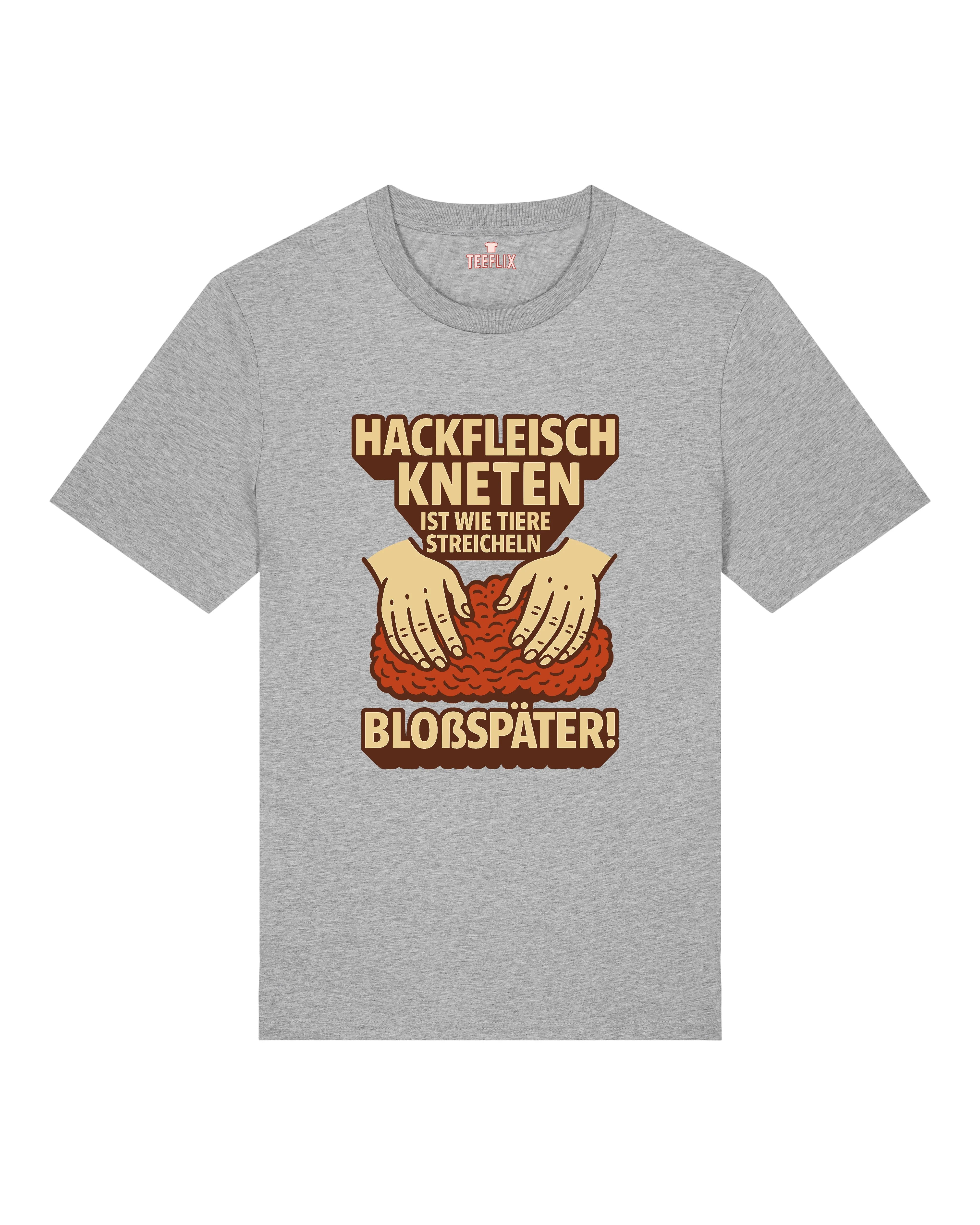 Hackfleisch kneten ist wie Tiere steicheln - Premium Shirt Unisex