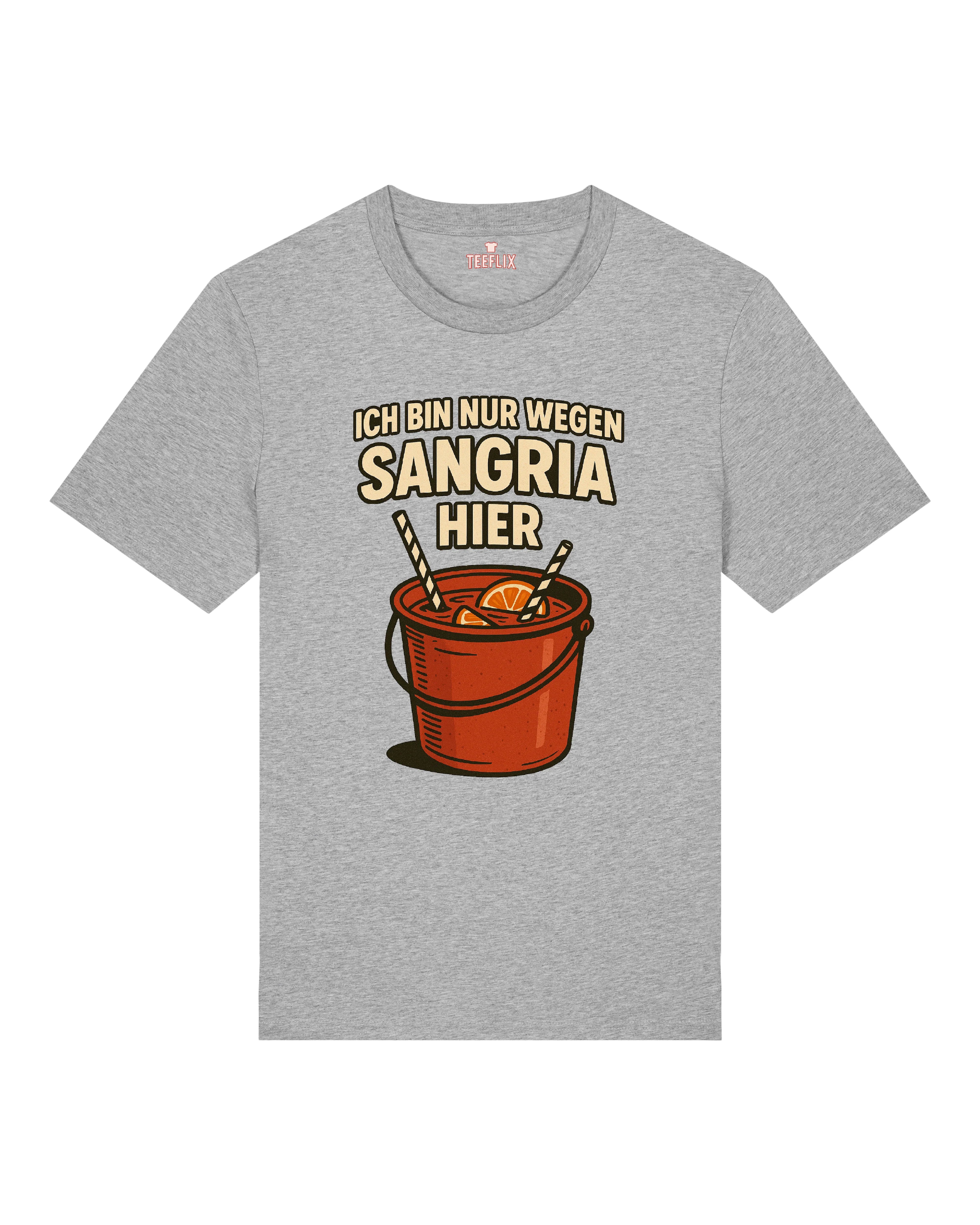 Nur wegen Sangria hier Shirt