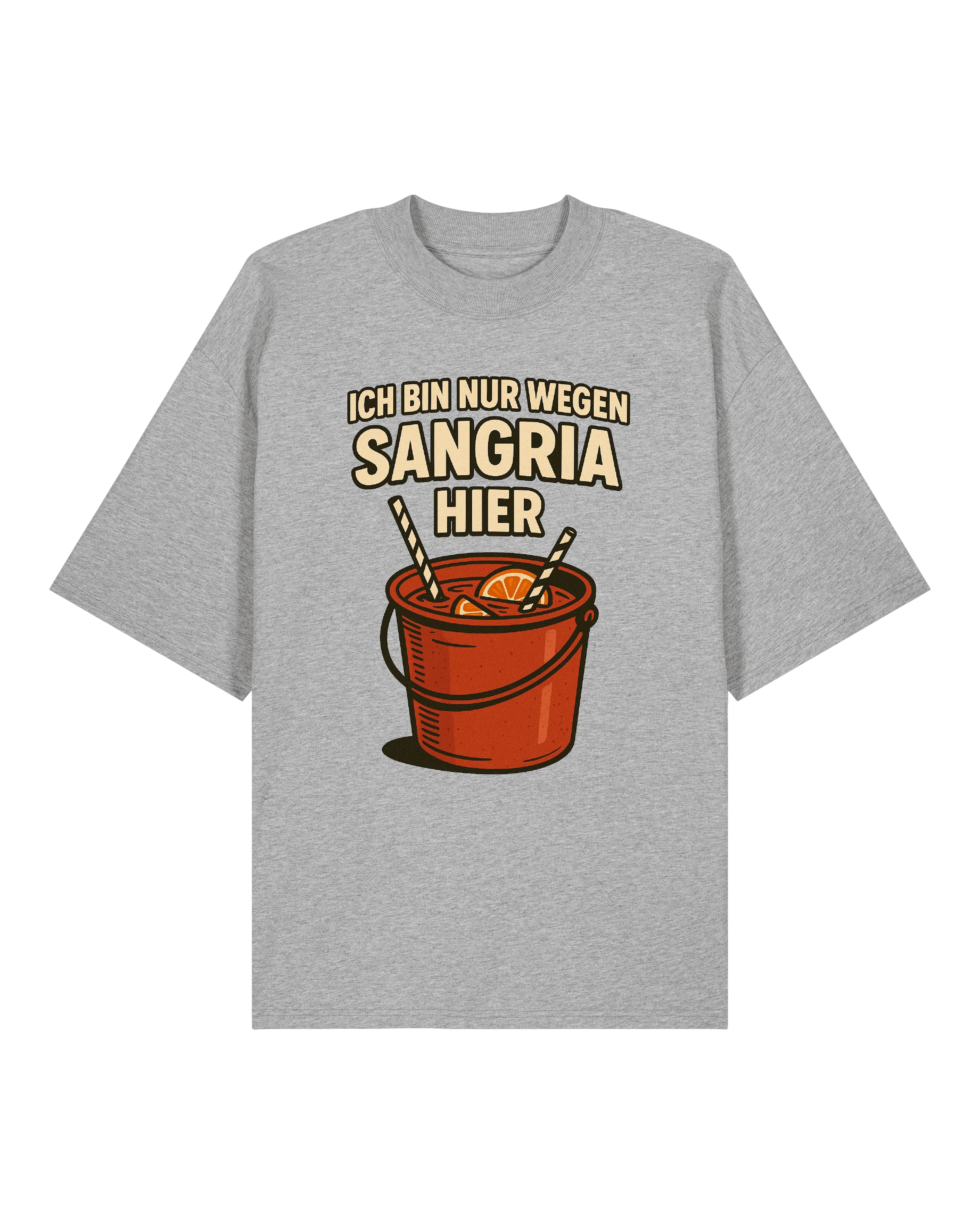 Nur wegen Sangria hier Shirt
