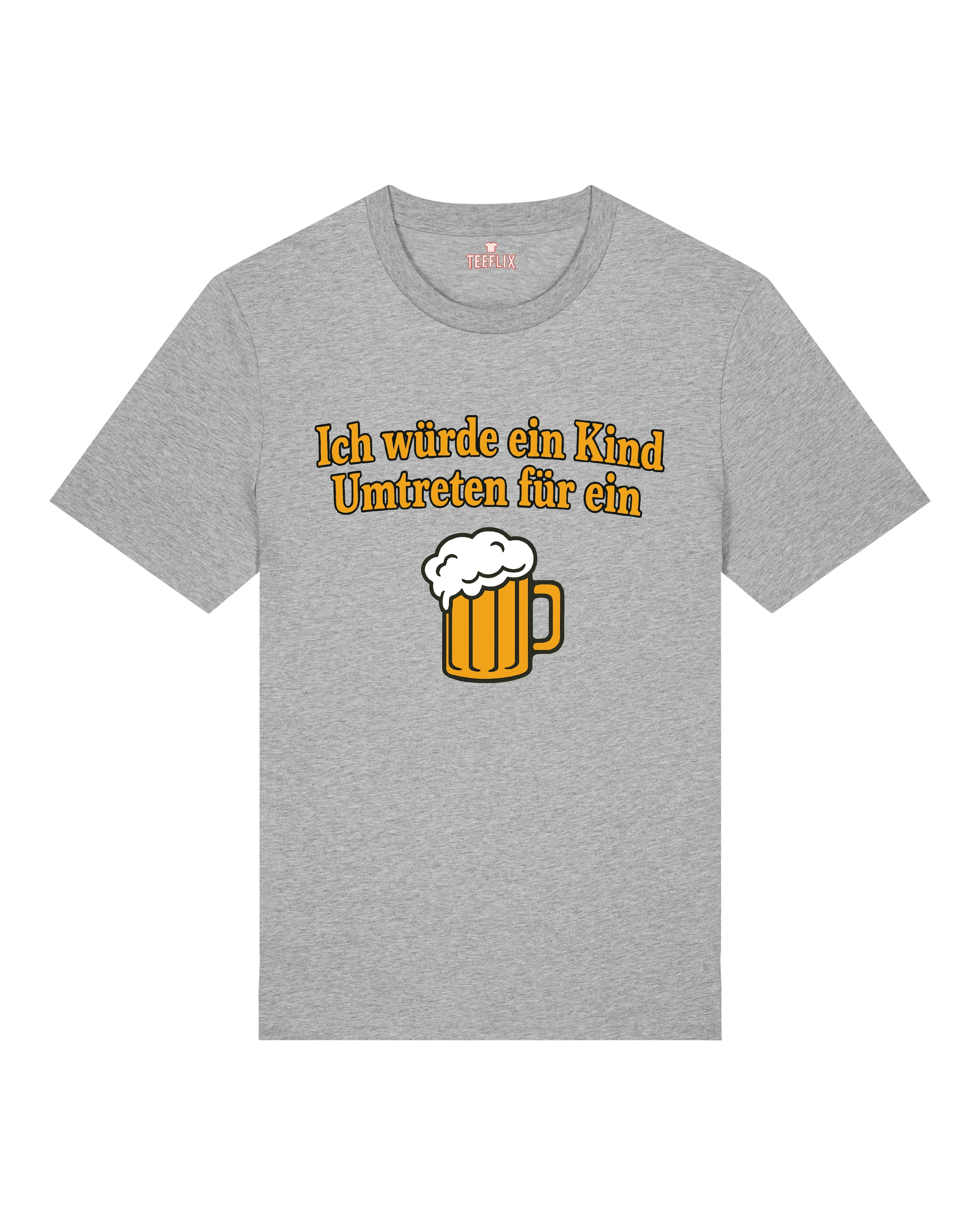 Ich würde ein Kind Umtretn für ein Bier - Premium Shirt Unisex