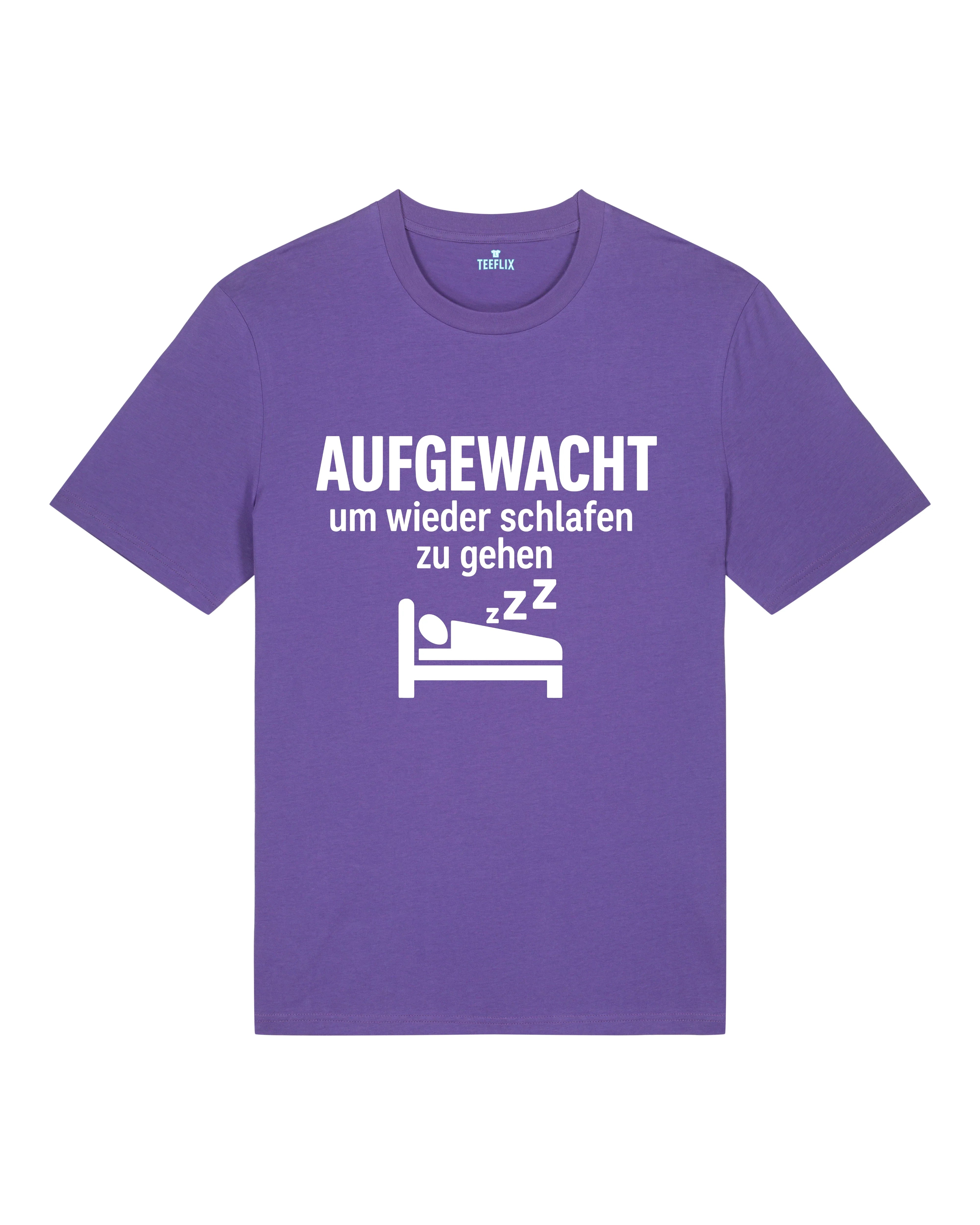 Aufgewacht um wieder schlafen zu gehen lustiges Shirt | teelavo