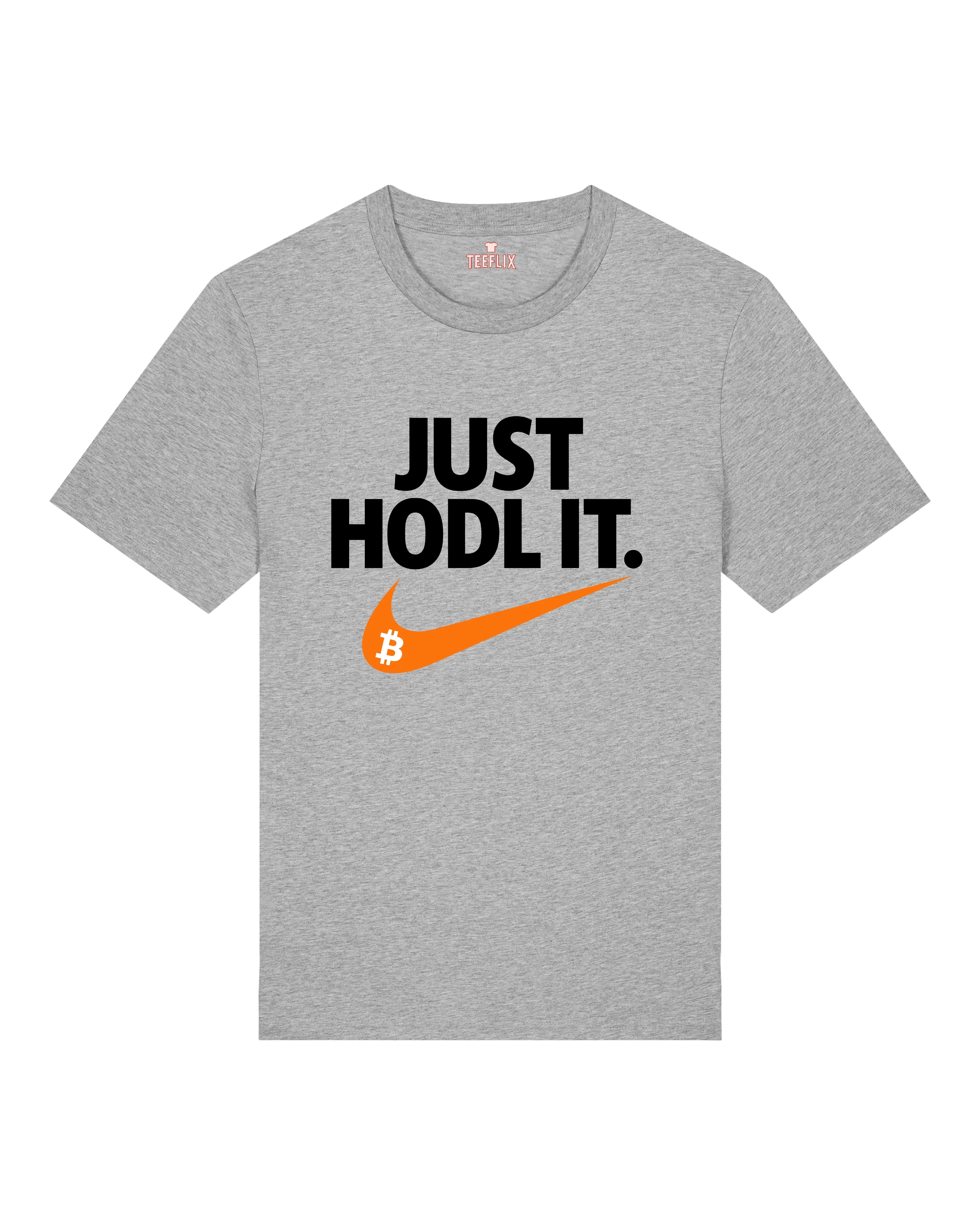 Just Hodl it BTC - Premium Shirt
