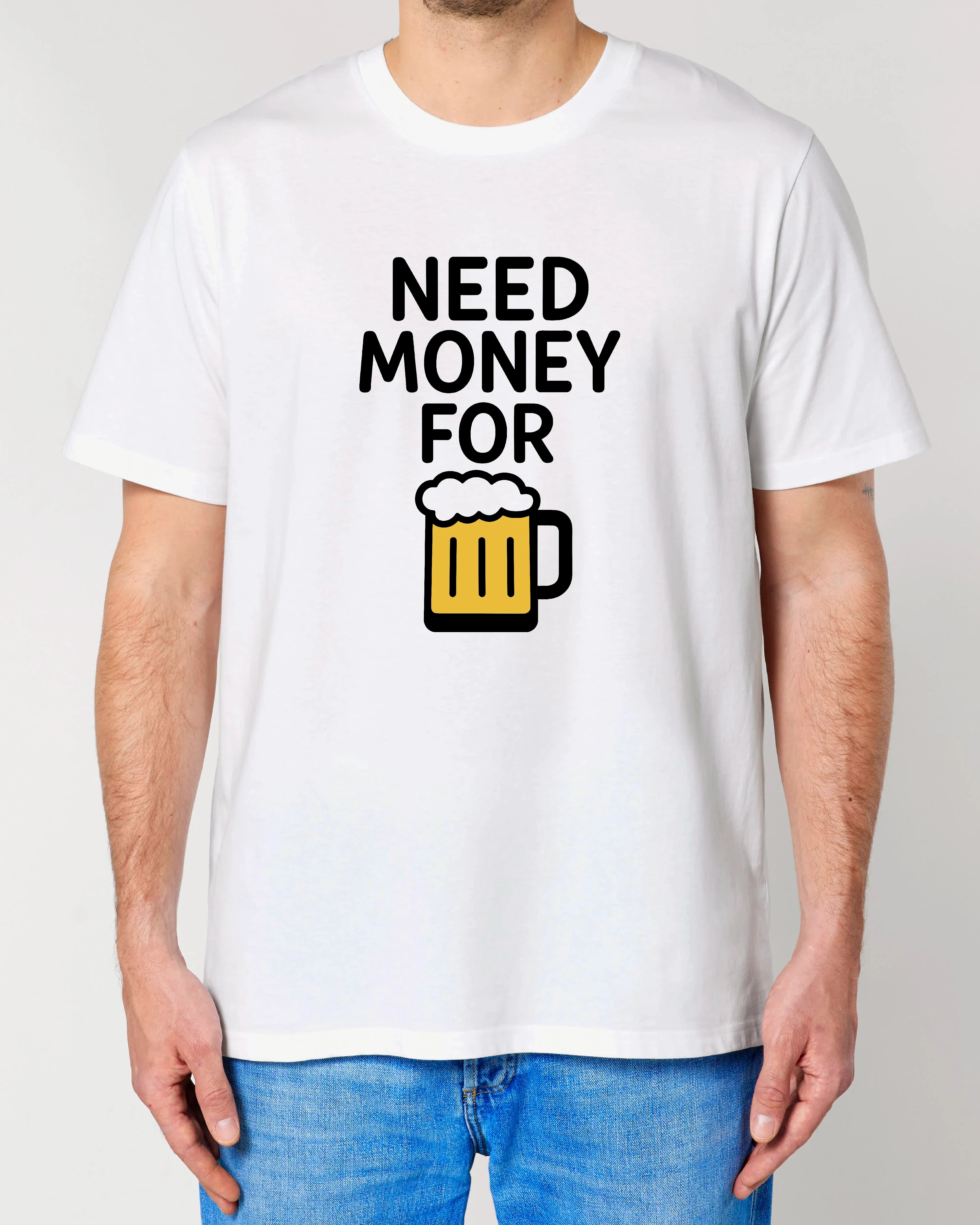 Need Money For Bier - Premium Shirt Unisex