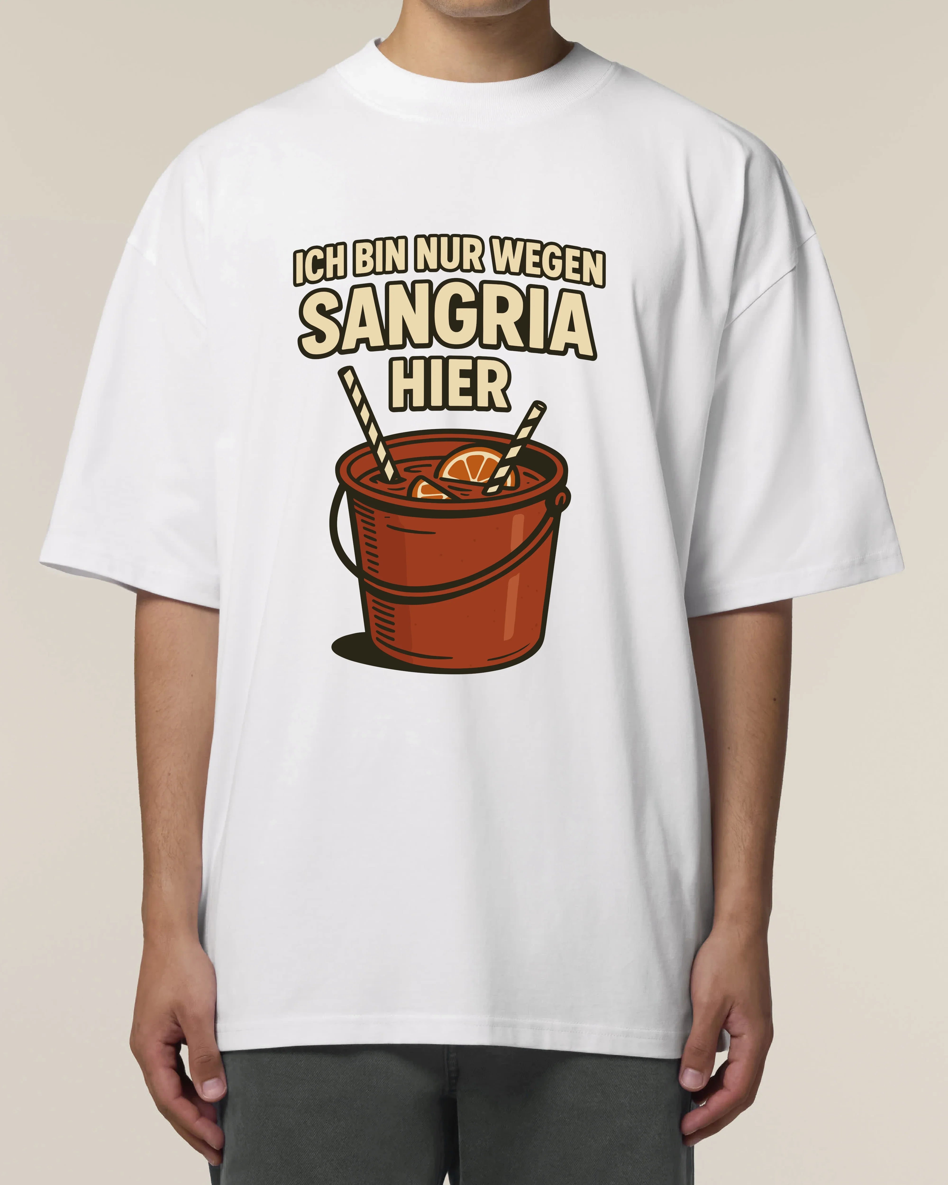 Nur wegen Sangria hier Shirt