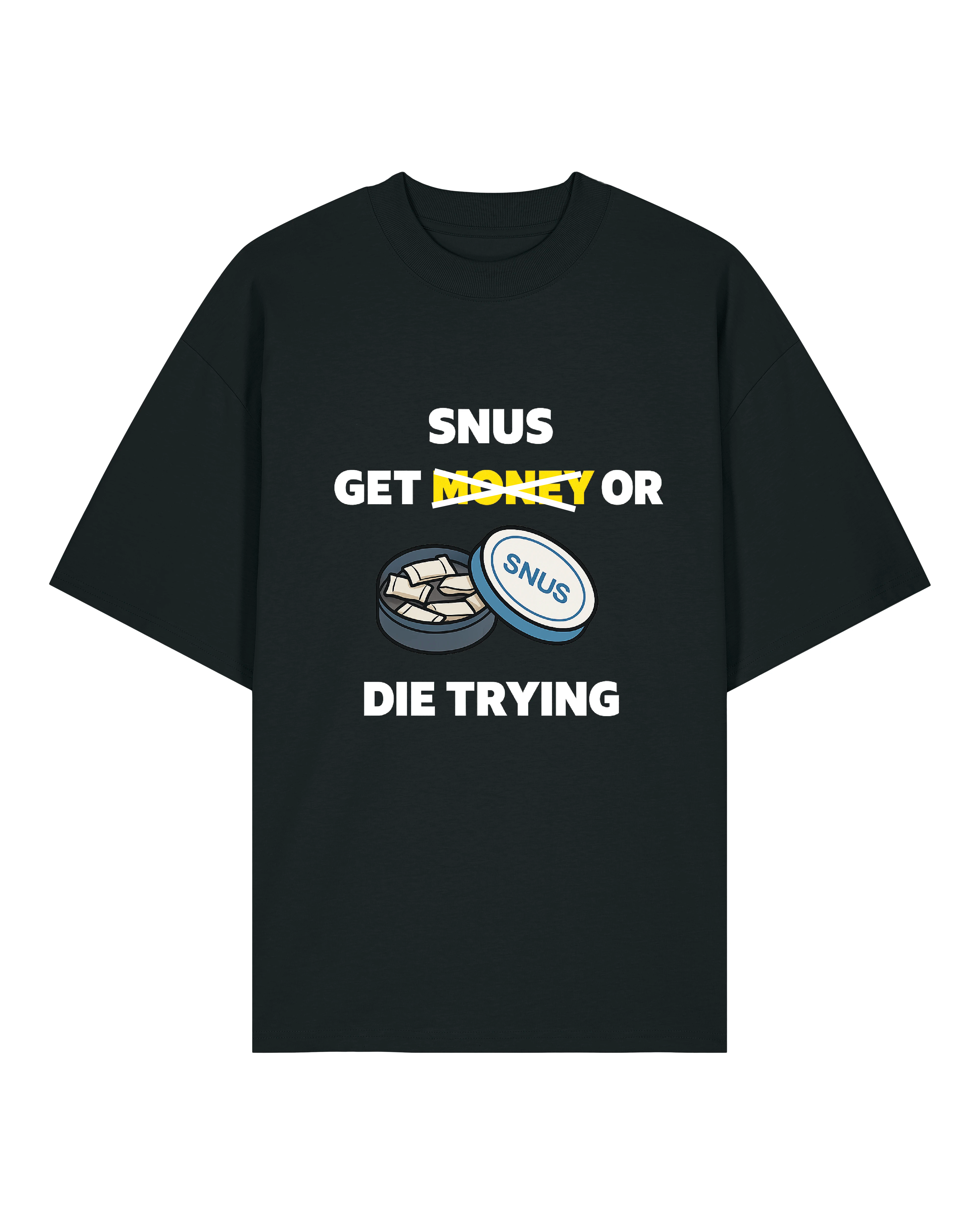 Get Snus Or Die Trying - Premium Shirt Unisex
