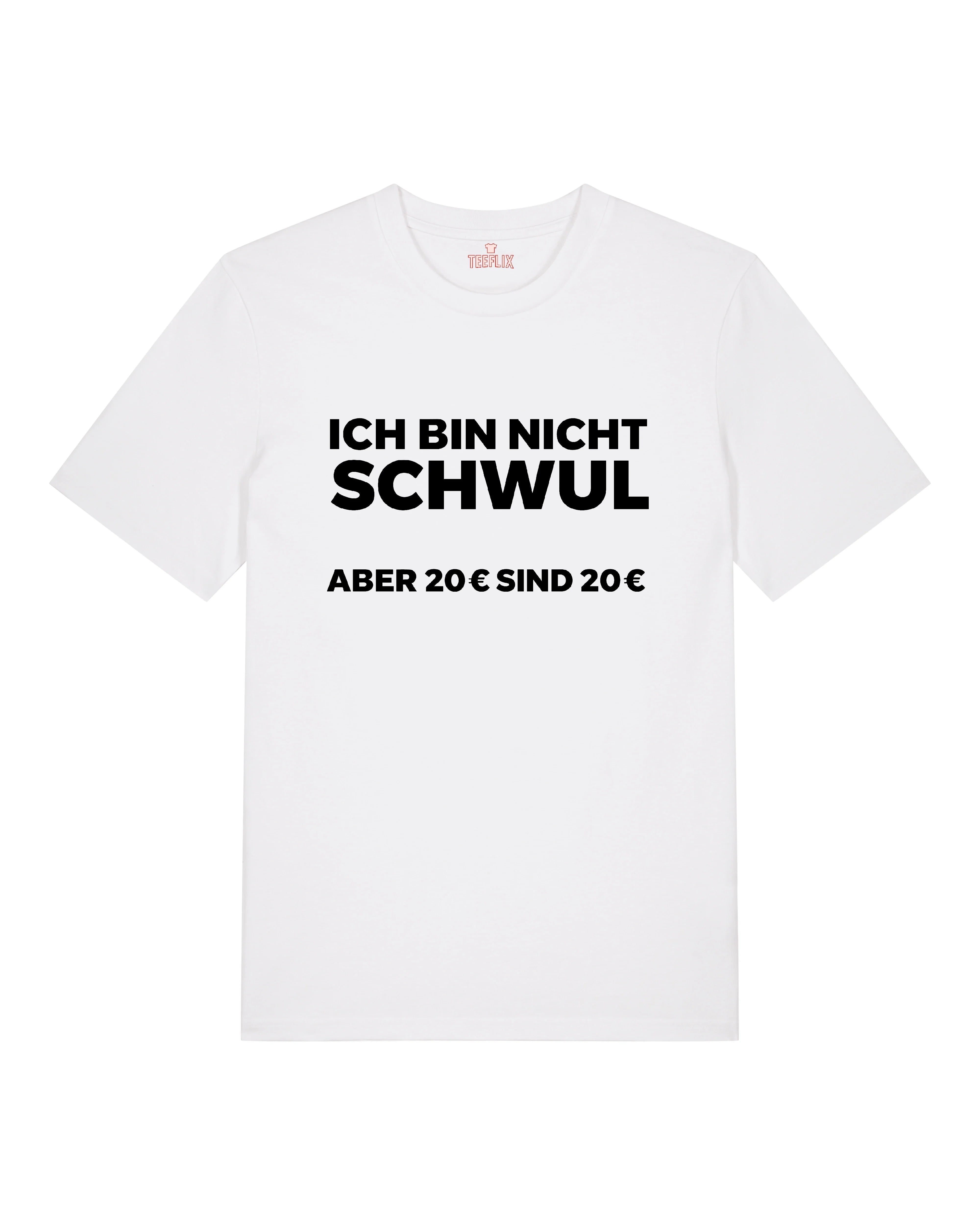 ... aber 20 Euro sind 20 Euro - Premium Shirt Unisex