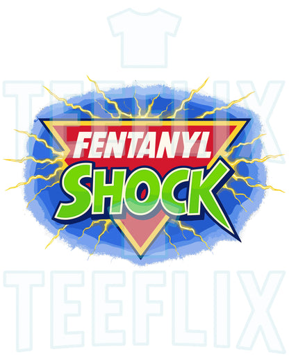 Fentanyl Shock Shirt