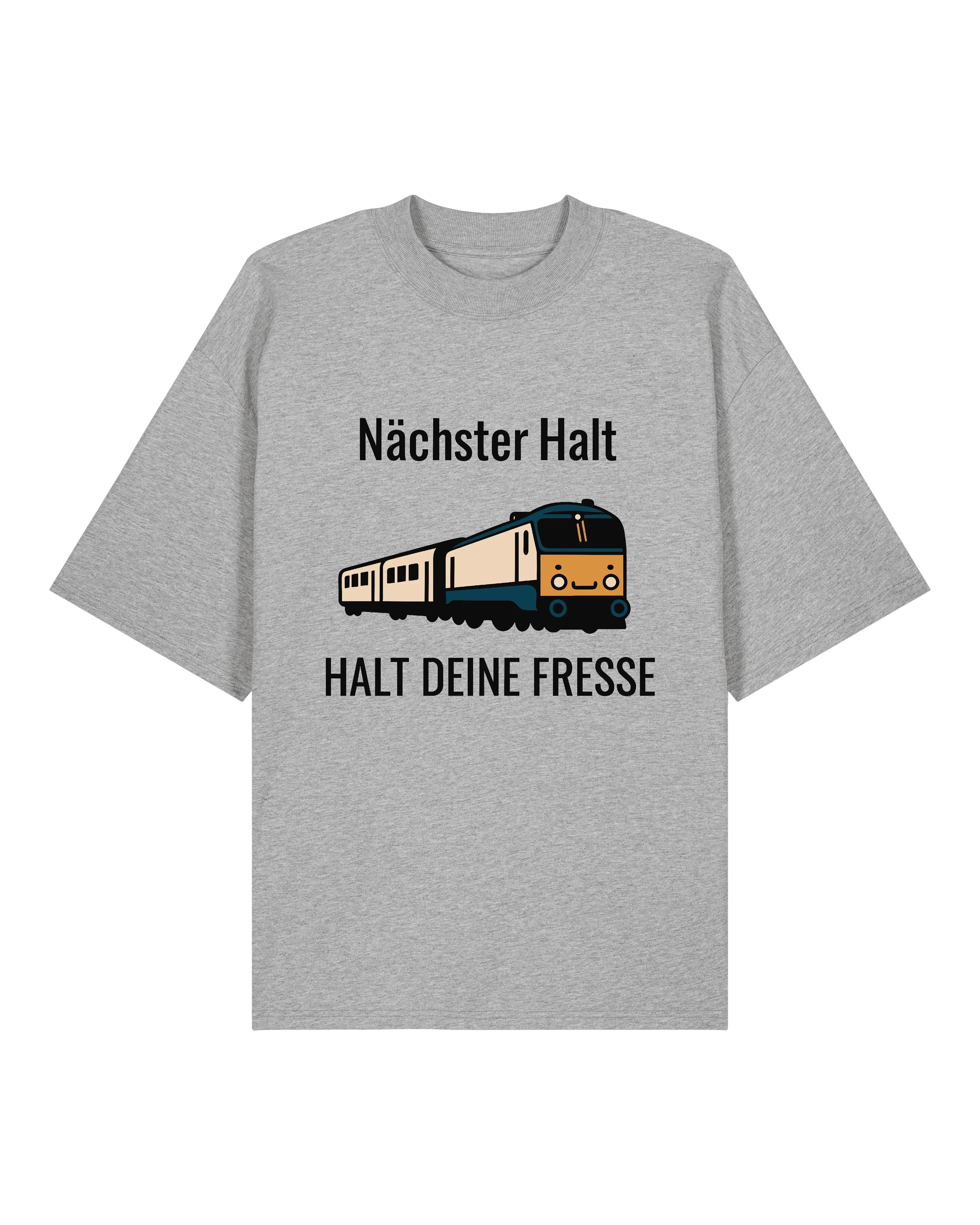 Nächster Halt Halt deine Fresse Shirt