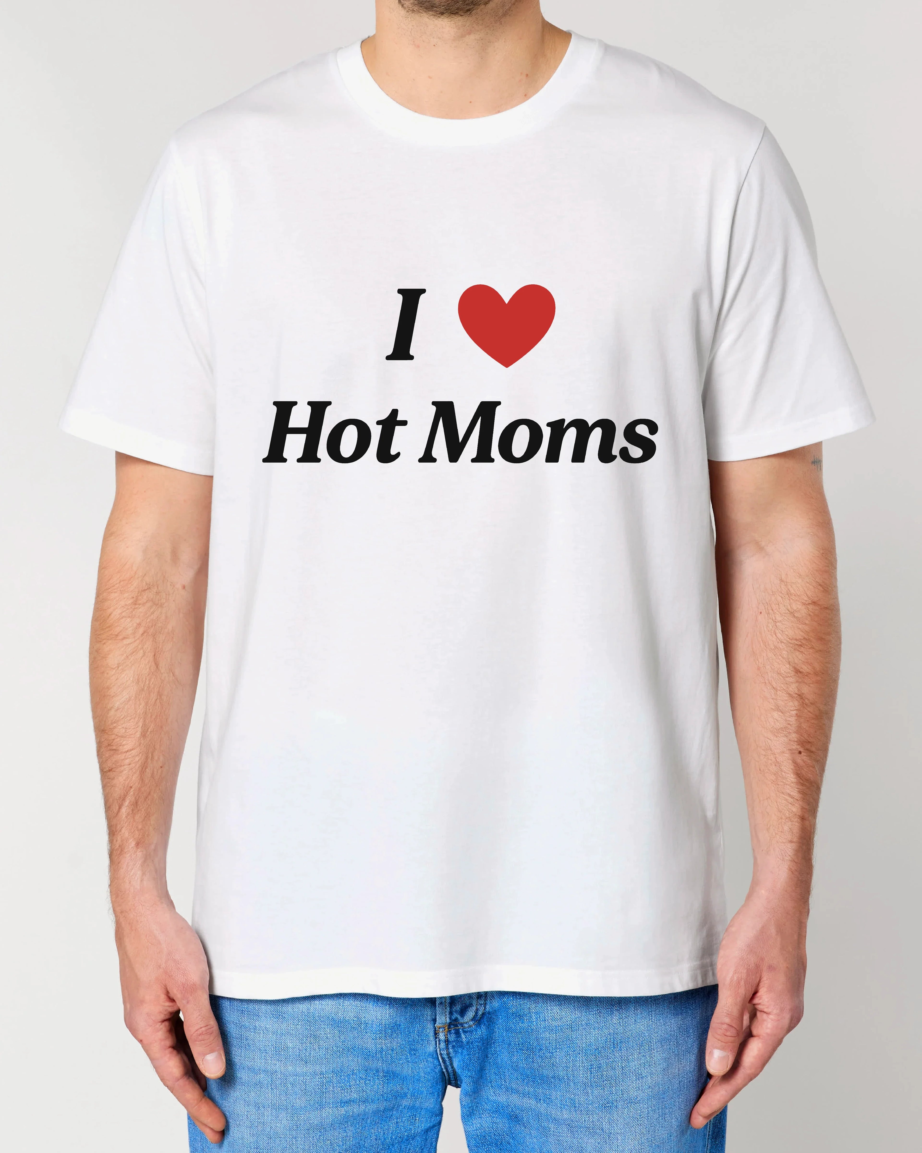 I Love Hot Moms - Premium Shirt Unisex