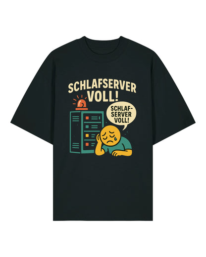 Schlafserver Voll! Shirt