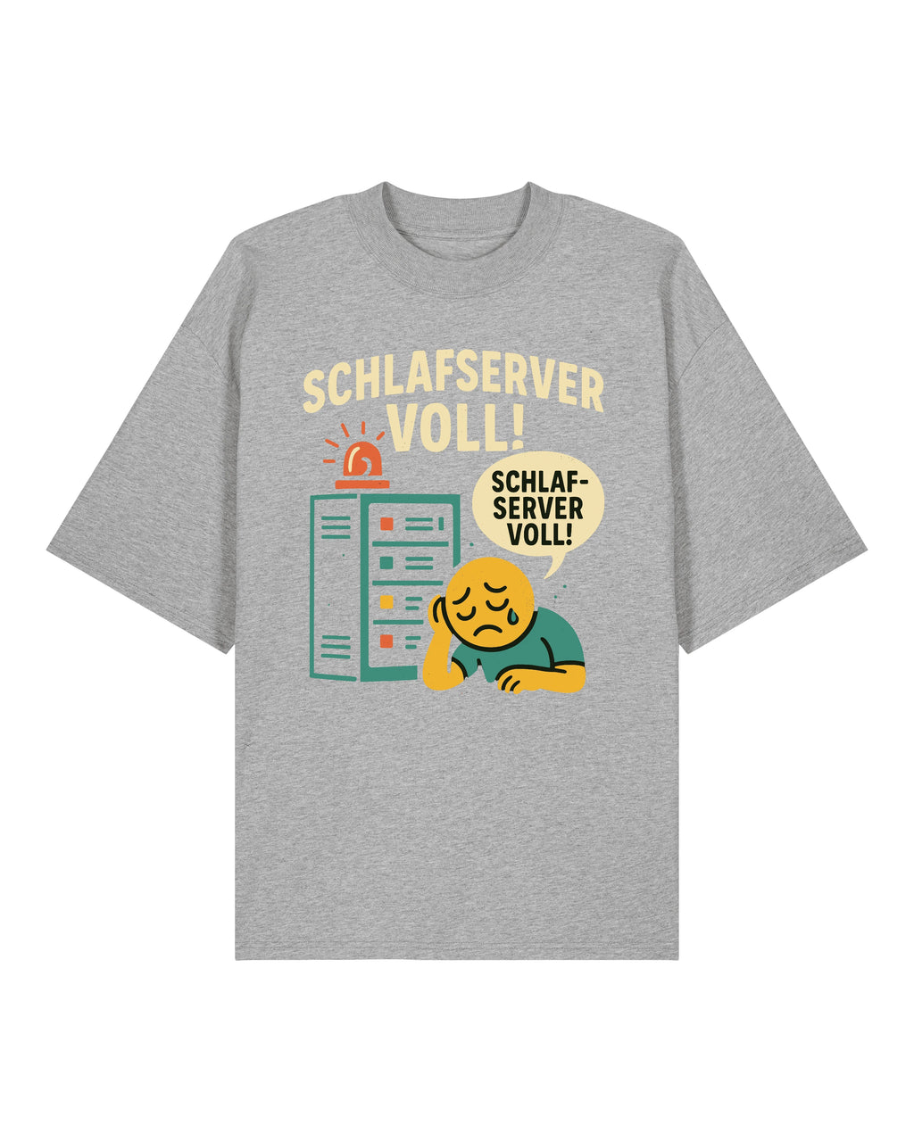 Schlafserver Voll! Shirt