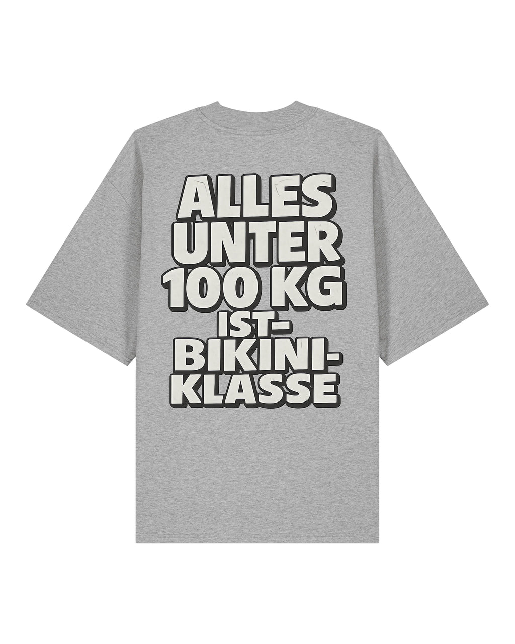 Alles unter 100kg ist Bikiniklasse Shirt Oversized Gym | teelavo