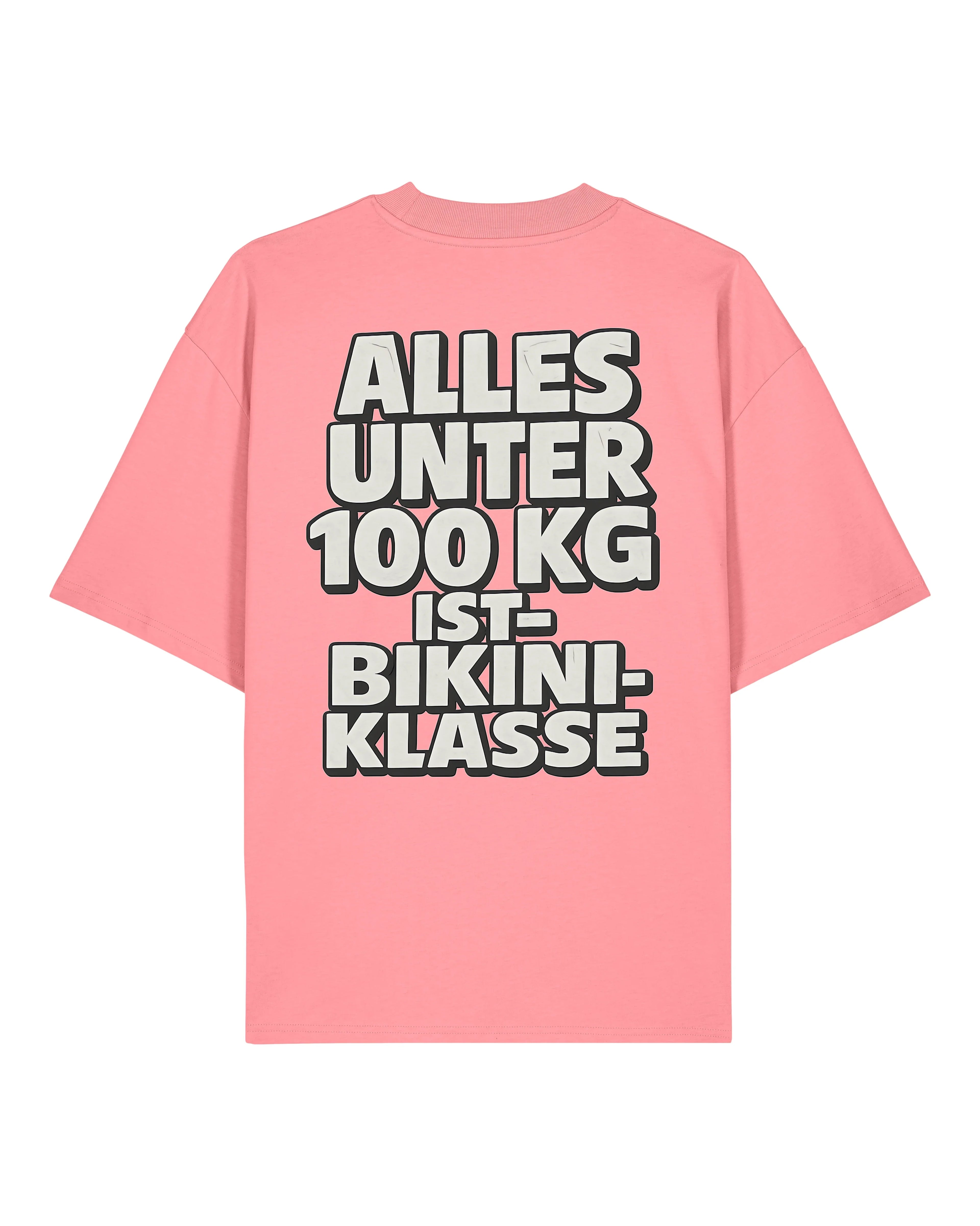 Alles unter 100kg ist Bikiniklasse Shirt Oversized Gym | teelavo
