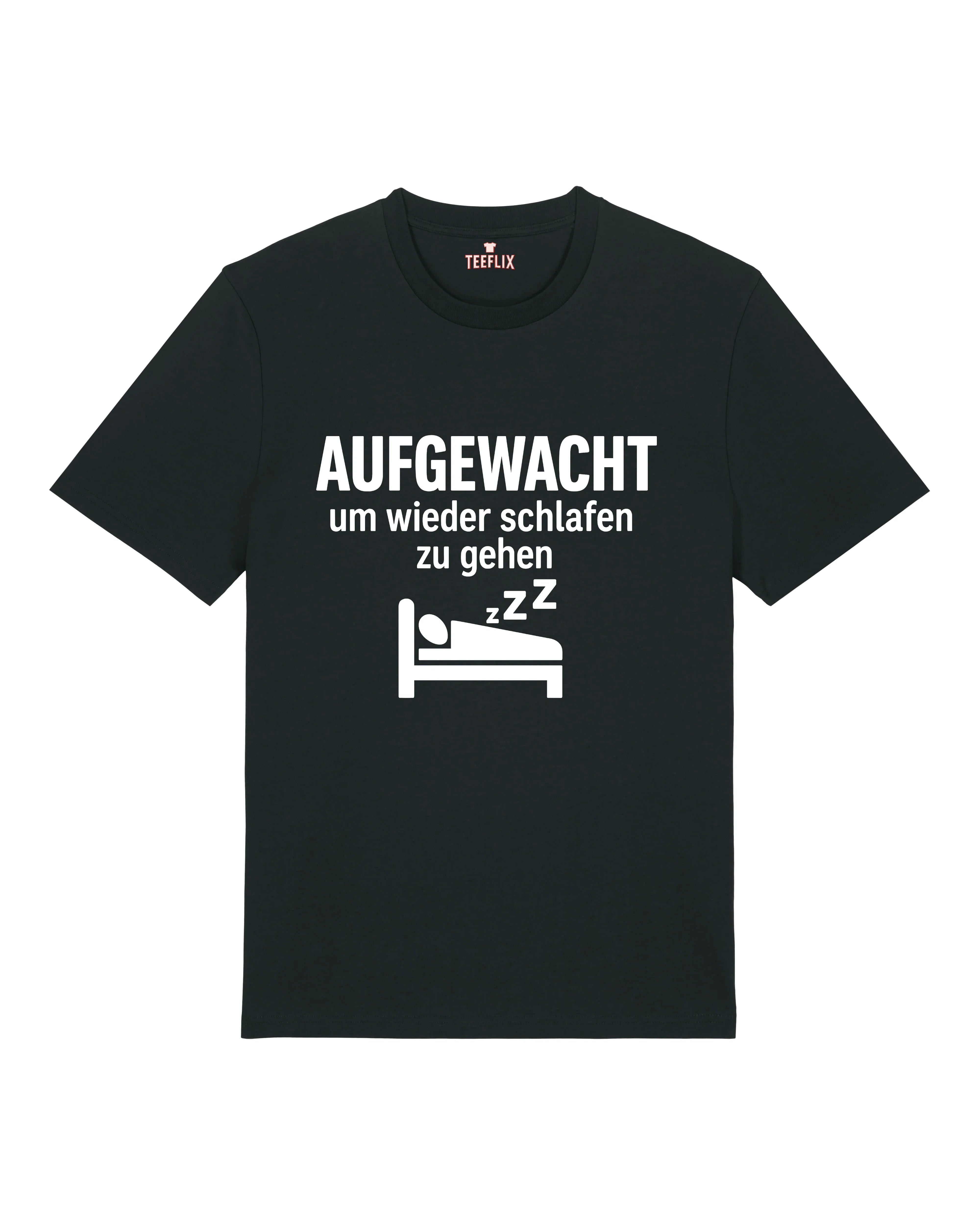 Aufgewacht um wieder schlafen zu gehen lustiges Shirt | teelavo