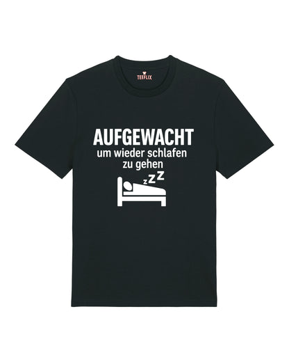 Aufgewacht um wieder schlafen zu gehen lustiges Shirt | teelavo