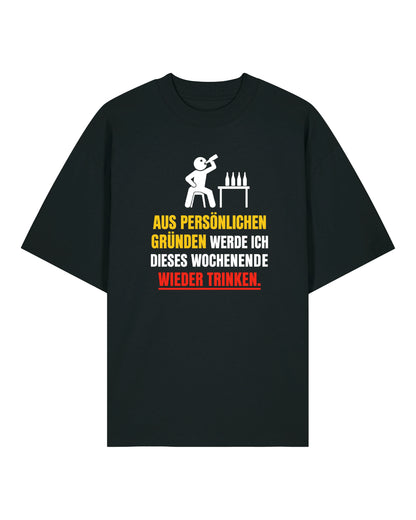 Aus persönlichen Gründen Saufen Oversized Shirt