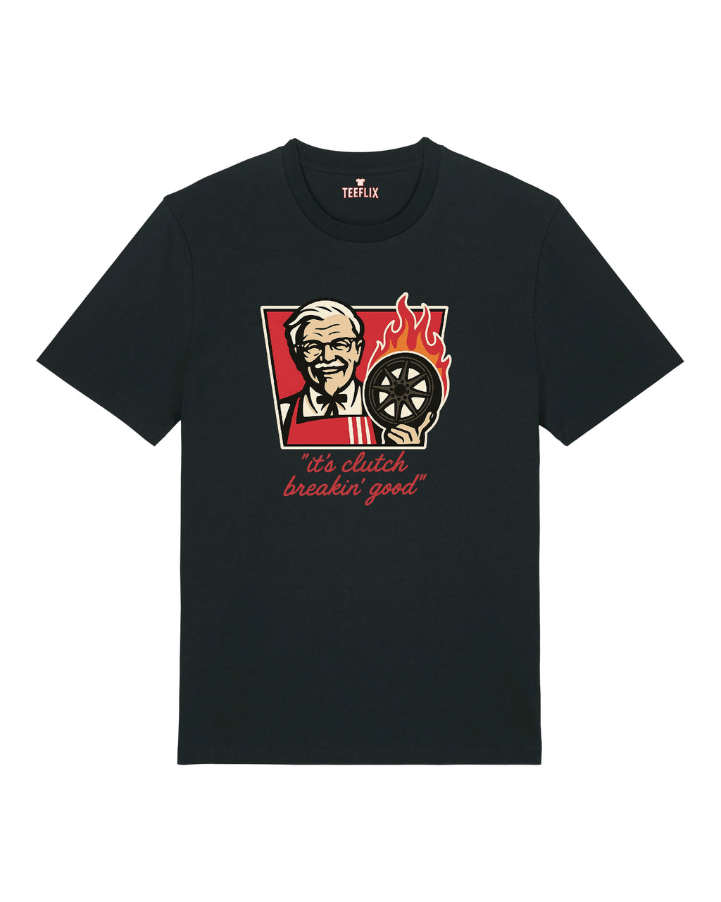 it´s clutch breaking good Shirt
