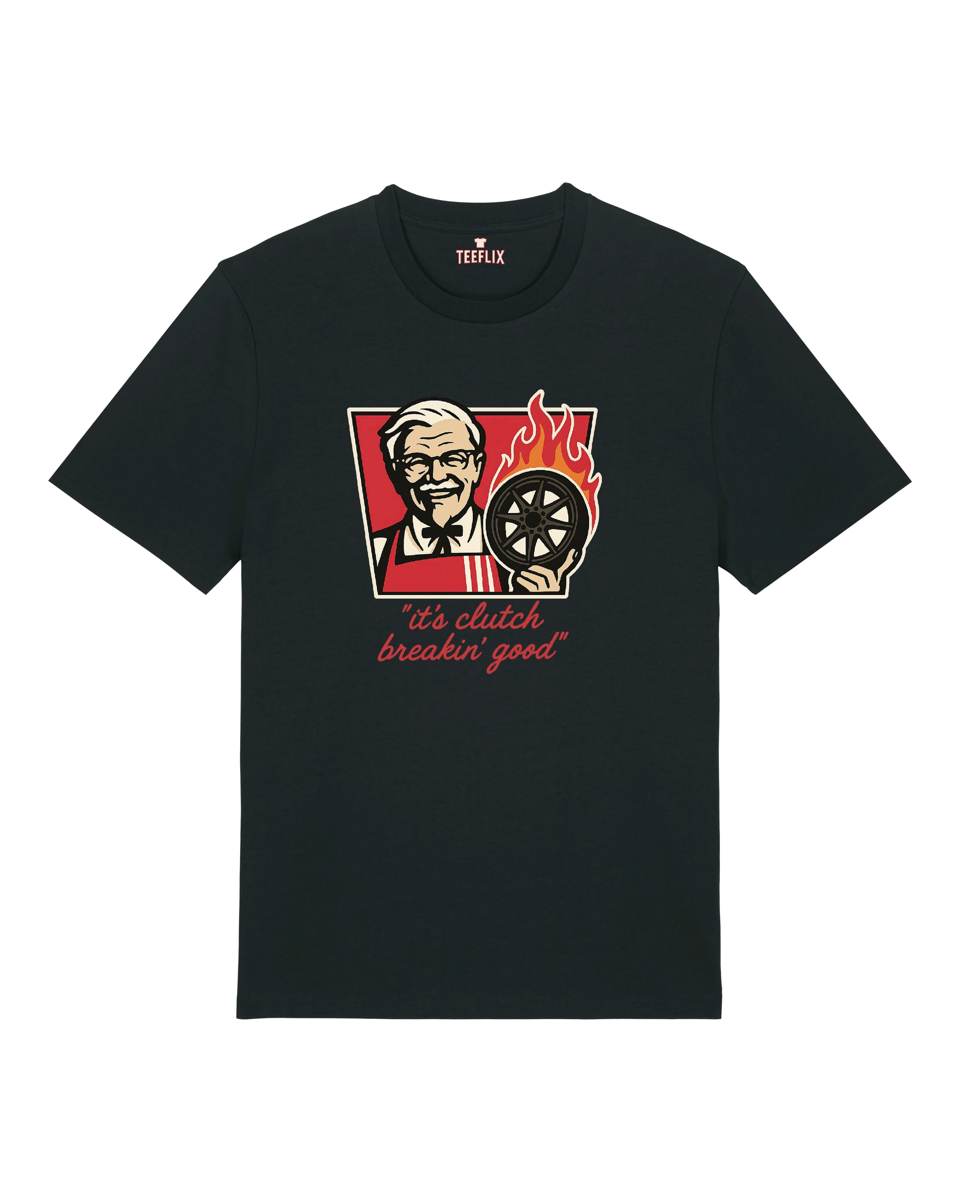 it´s clutch breaking good Shirt