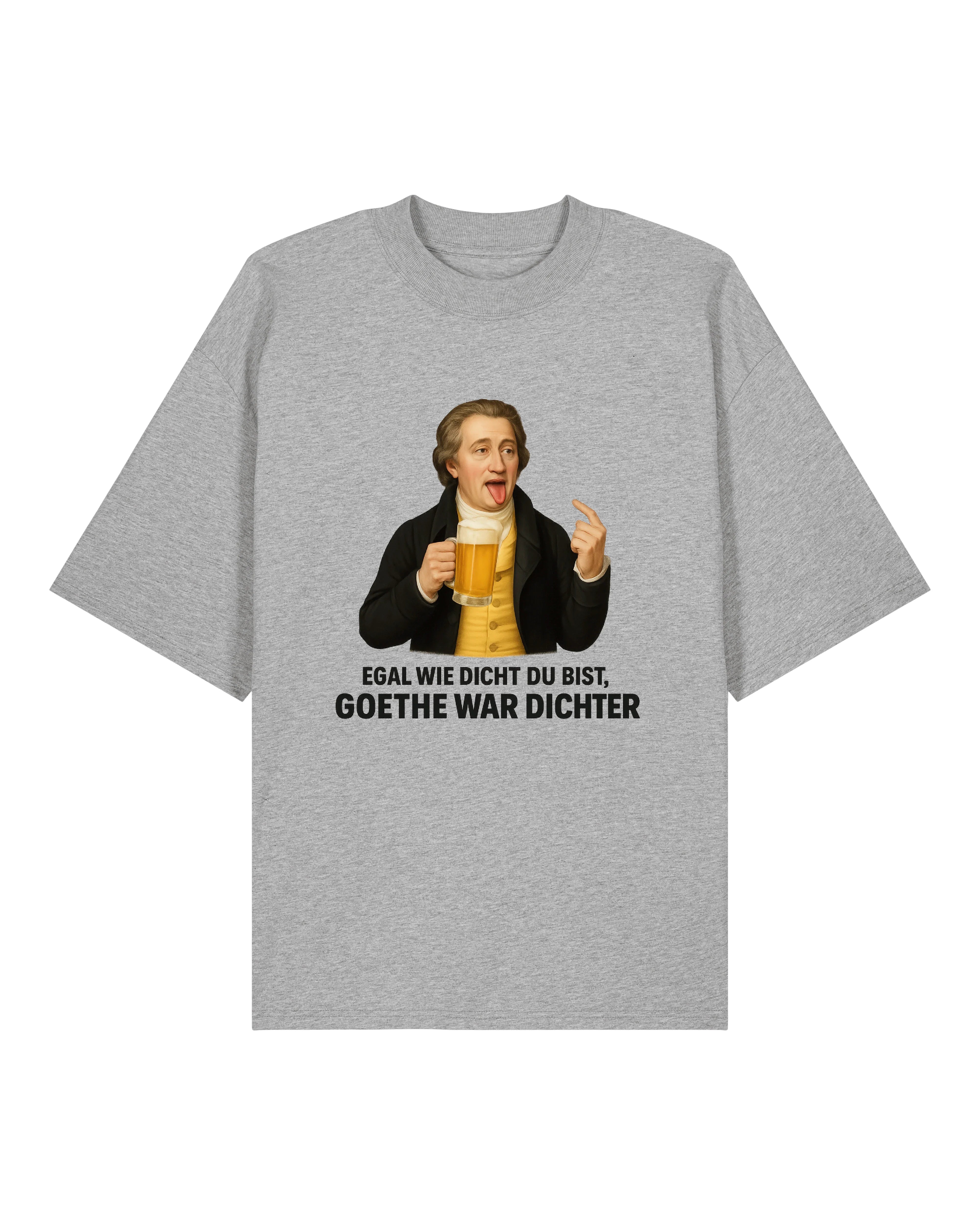 Goethe war Dichter Oversized Shirt