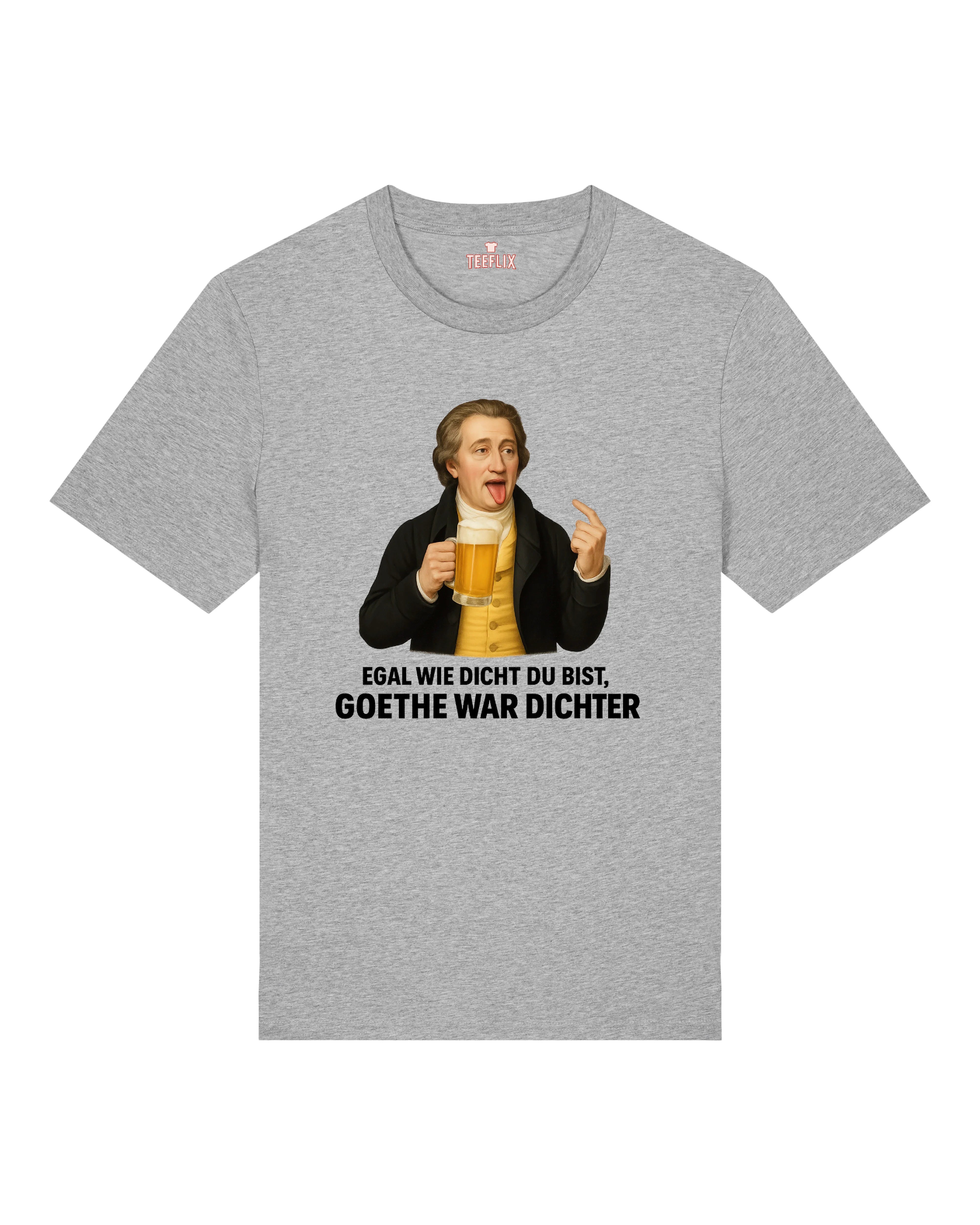 Goethe war Dichter Shirt