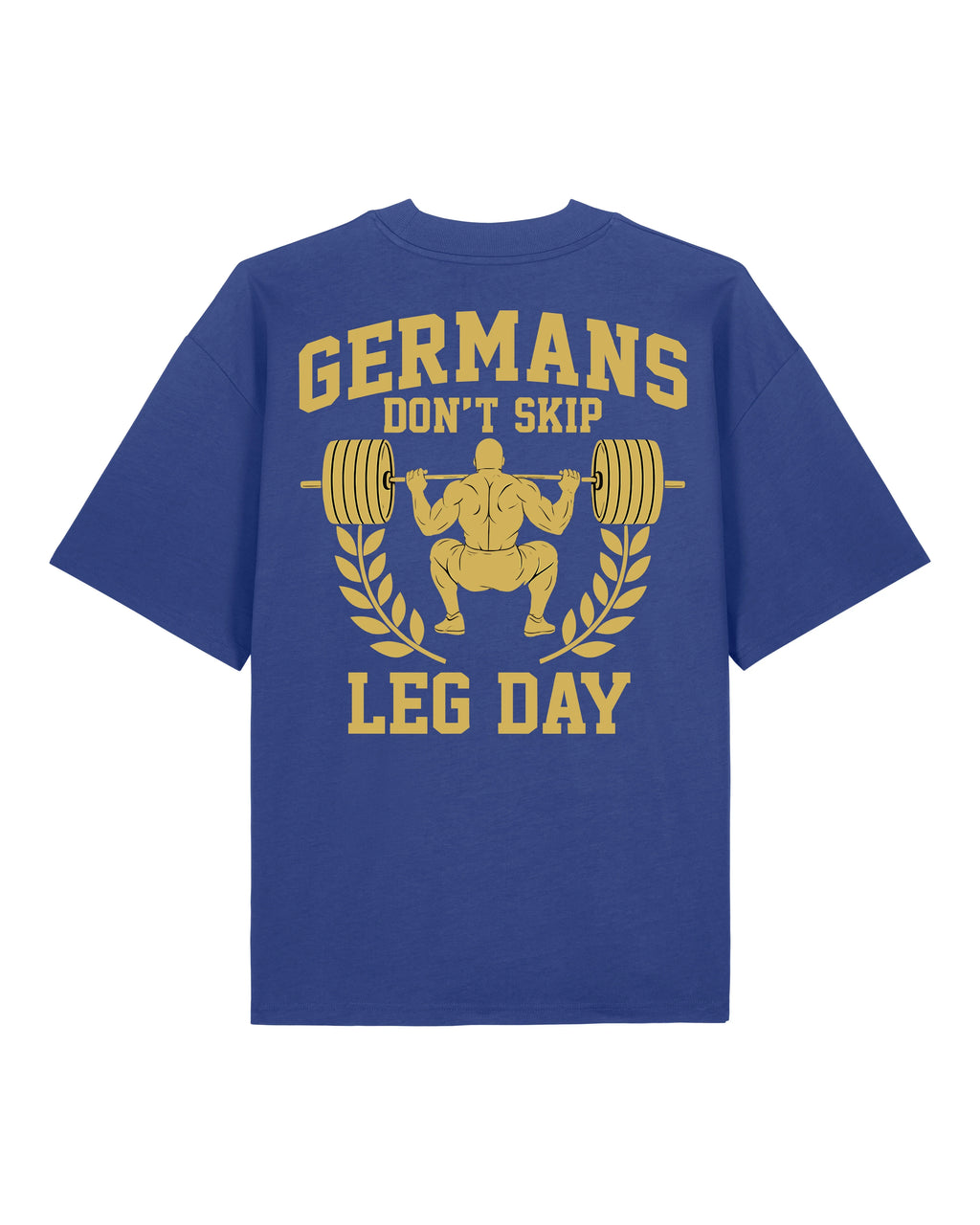 Germans Don’t Skip Leg Day Pump Cover Oversized Shirt | teelavo