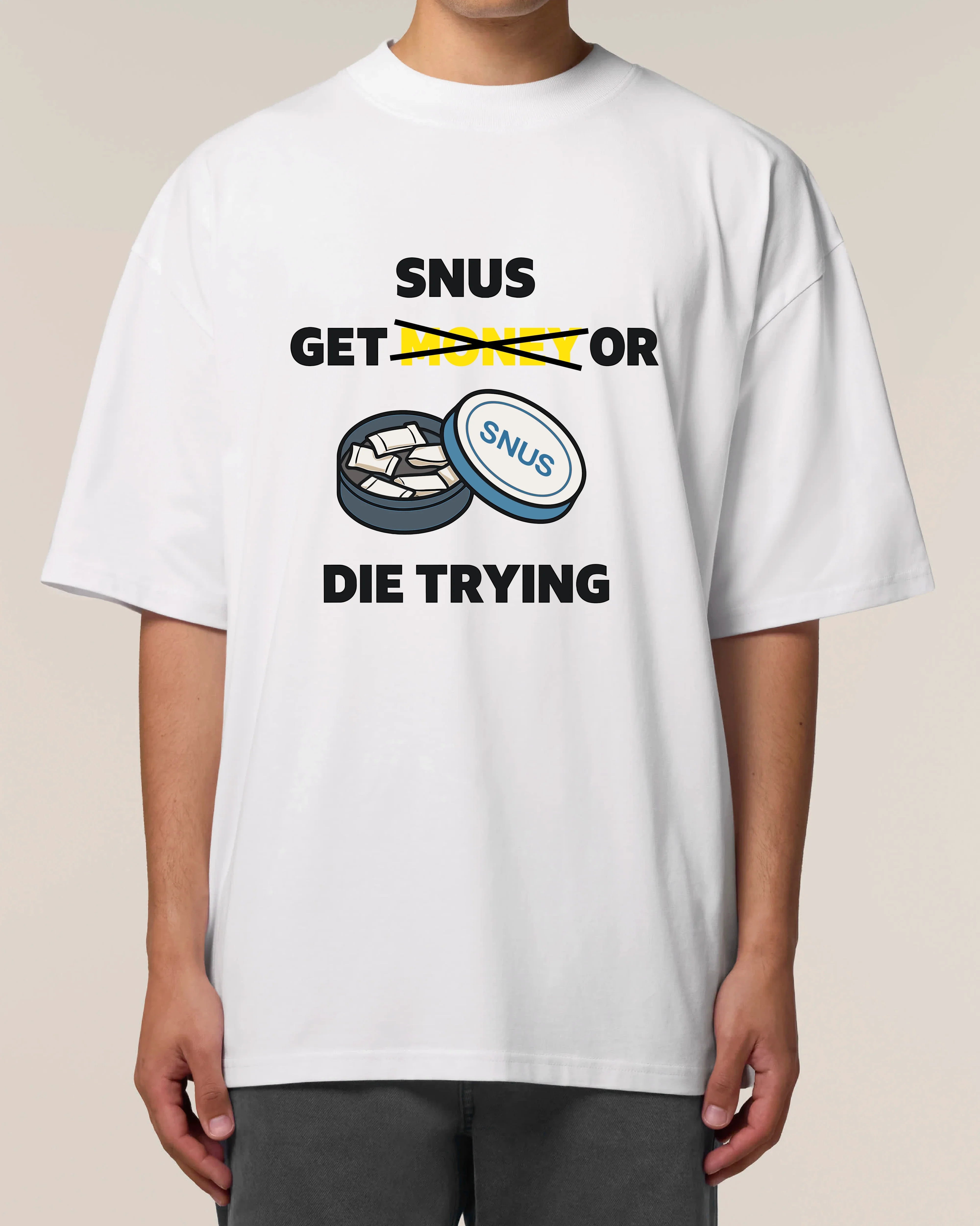 Get Snus Or Die Trying - Premium Shirt Unisex