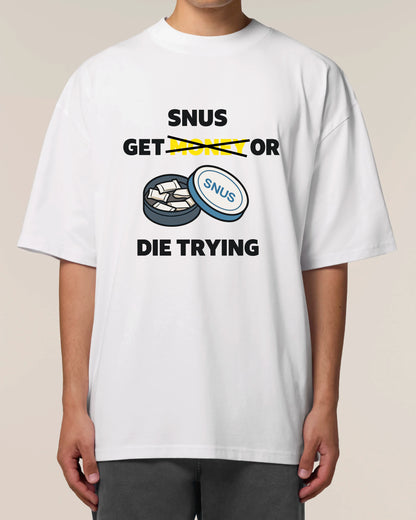 Get Snus Or Die Trying - Premium Shirt Unisex