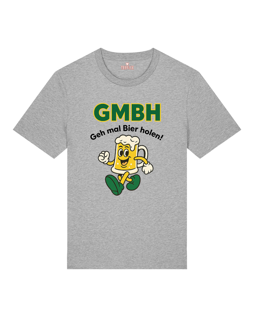 GmbH geh mal Bier holen! Shirt