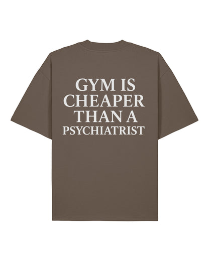 Gym Is Cheaper Than A Psychiatrist Oversized Gym Shirt | teelavo