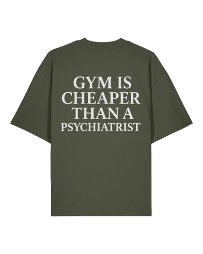 Gym Is Cheaper Than A Psychiatrist Oversized Gym Shirt | teelavo