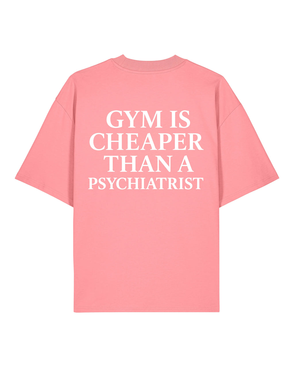 Gym Is Cheaper Than A Psychiatrist Oversized Gym Shirt | teelavo