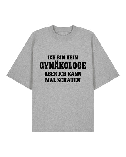 Ich bin kein Gynäkologe - Premium Shirt Unisex