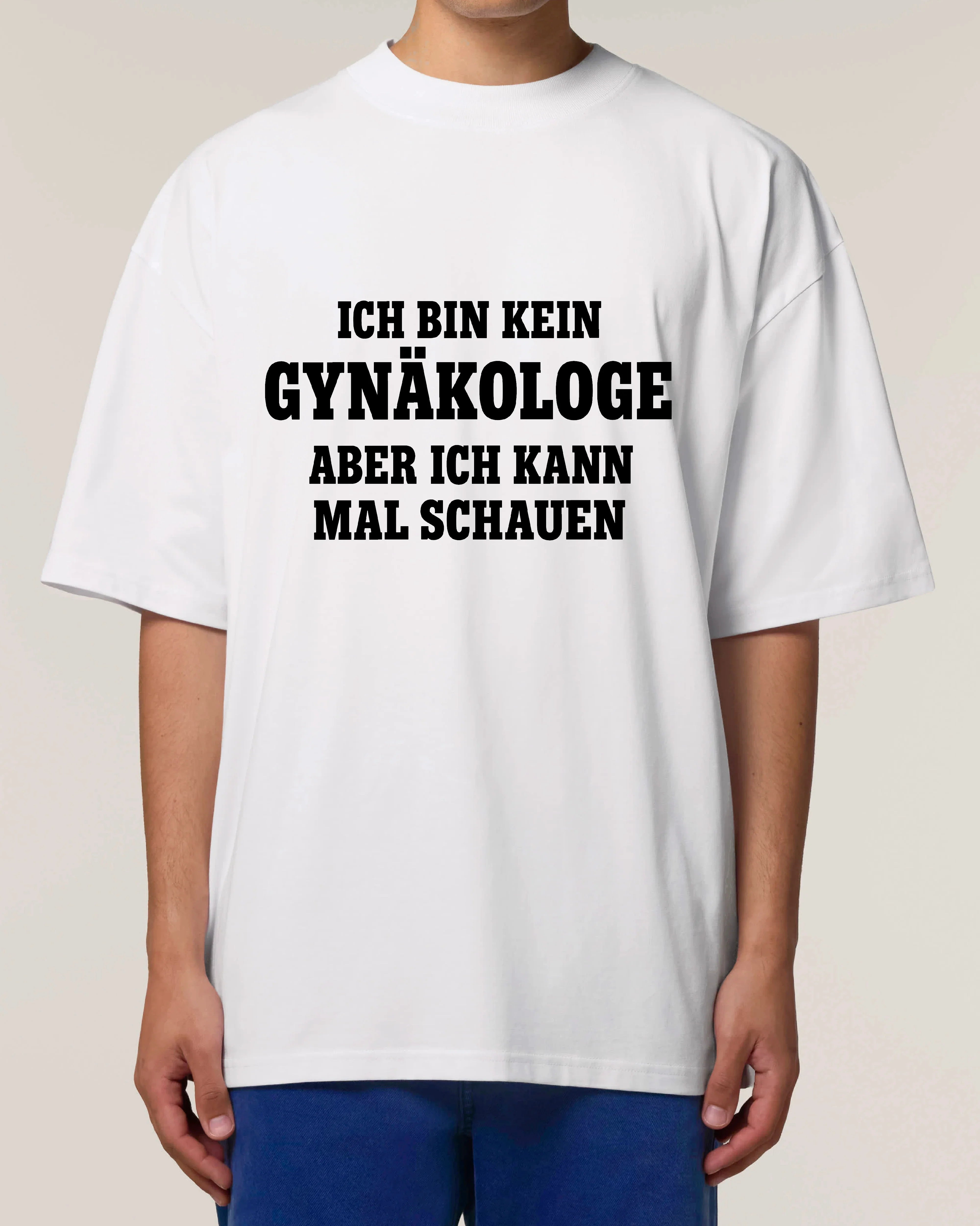Ich bin kein Gynäkologe - Premium Shirt Unisex