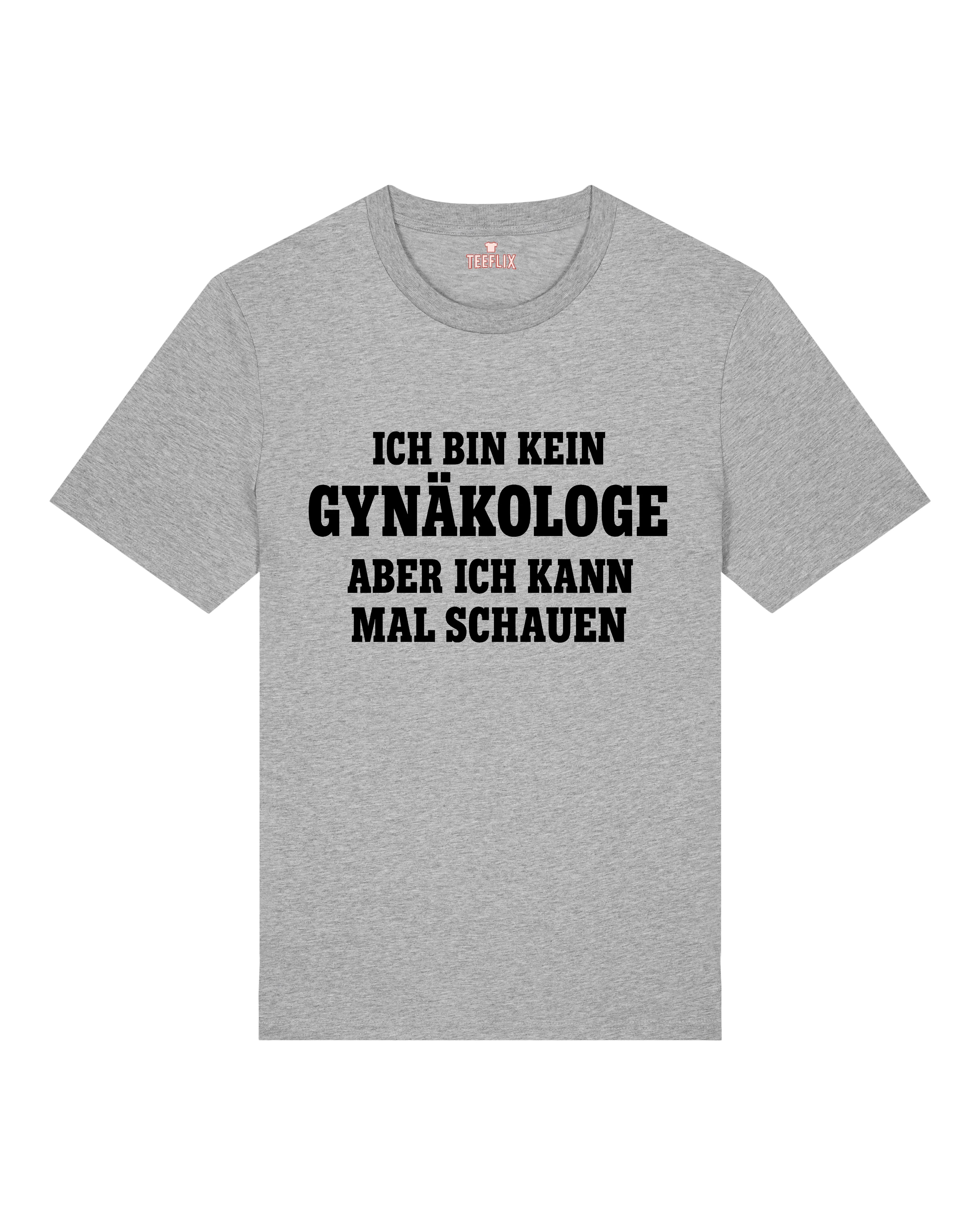 Ich bin kein Gynäkologe - Premium Shirt Unisex