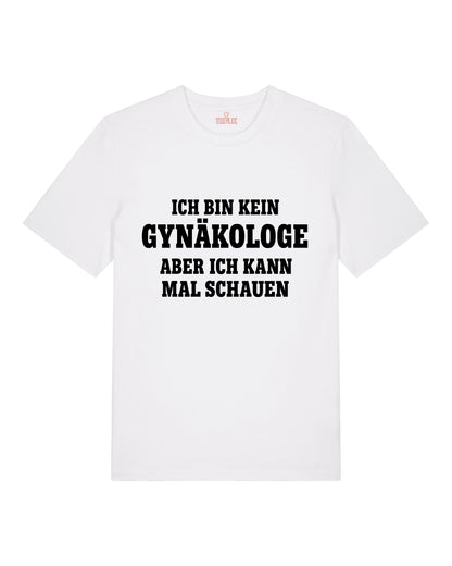 Ich bin kein Gynäkologe - Premium Shirt Unisex