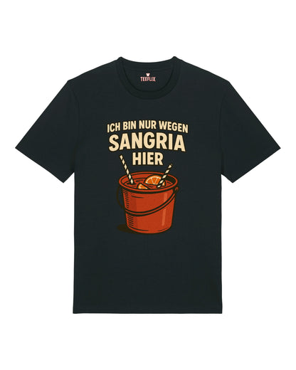 Nur wegen Sangria hier Shirt
