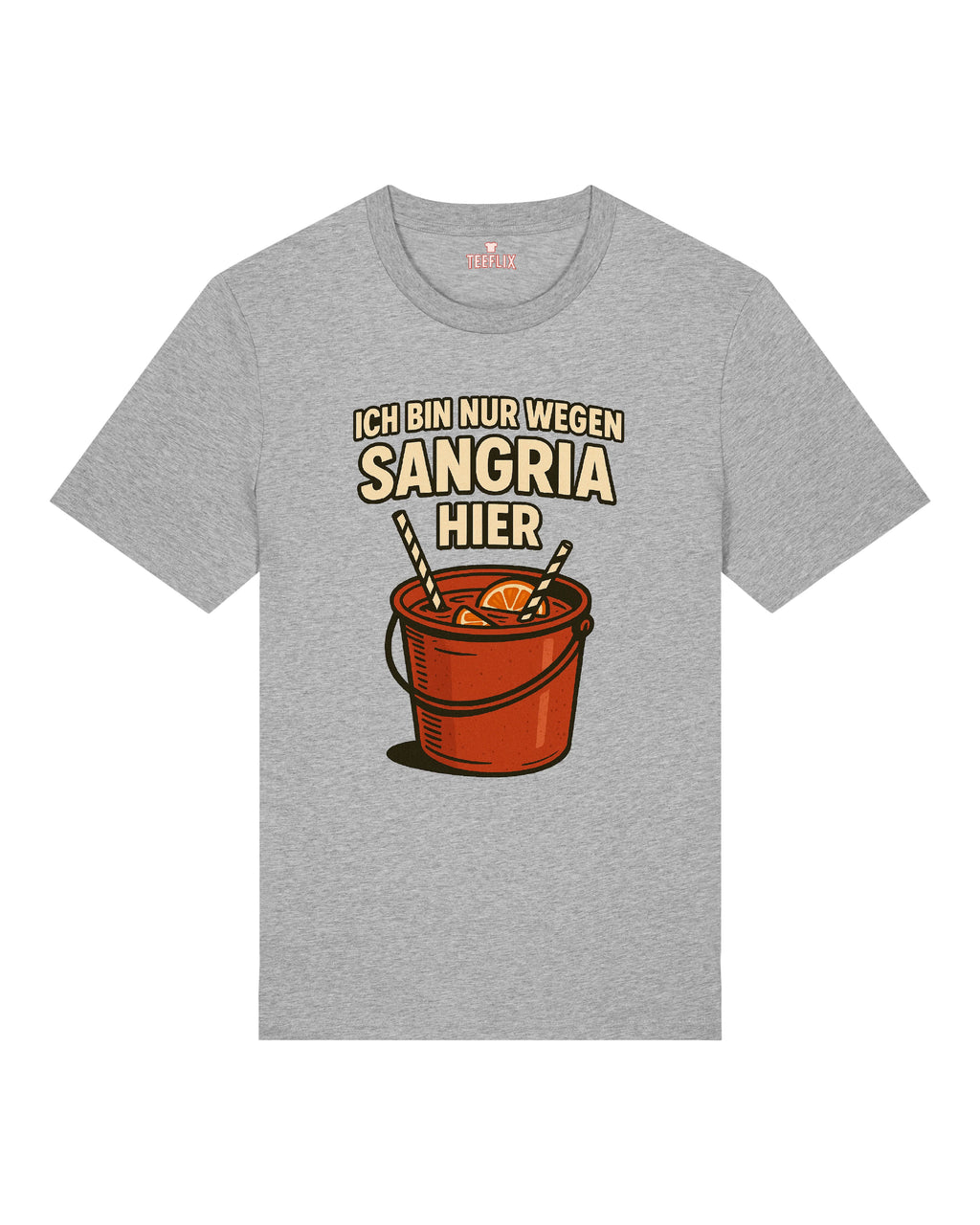 Nur wegen Sangria hier Shirt
