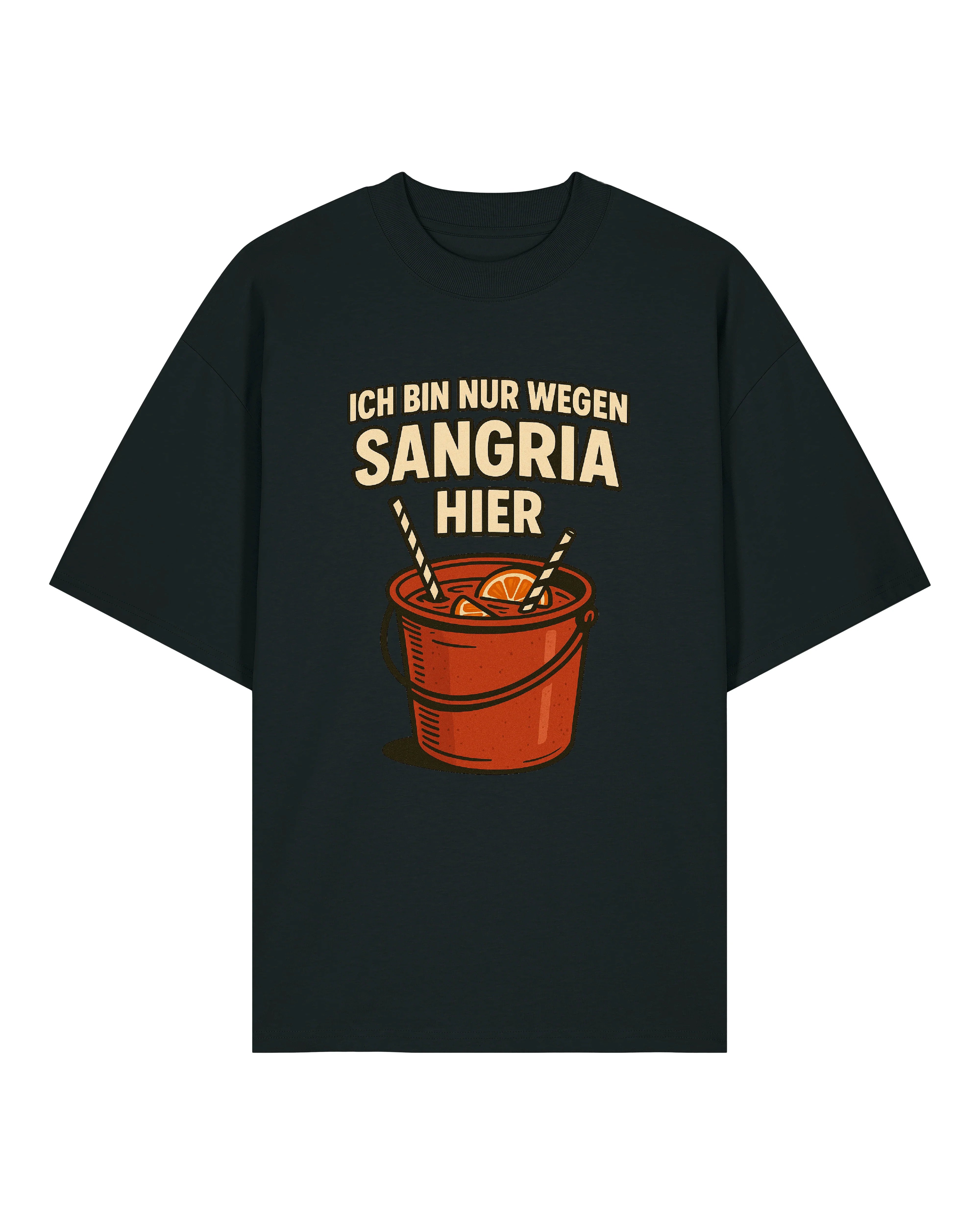 Nur wegen Sangria hier Shirt