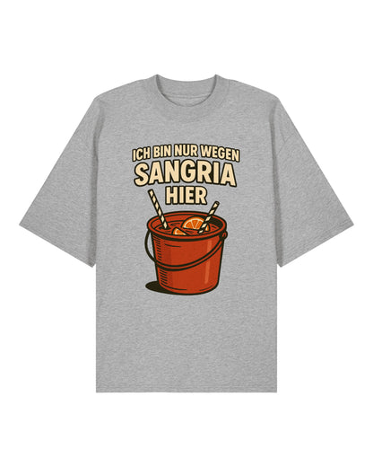 Nur wegen Sangria hier Shirt