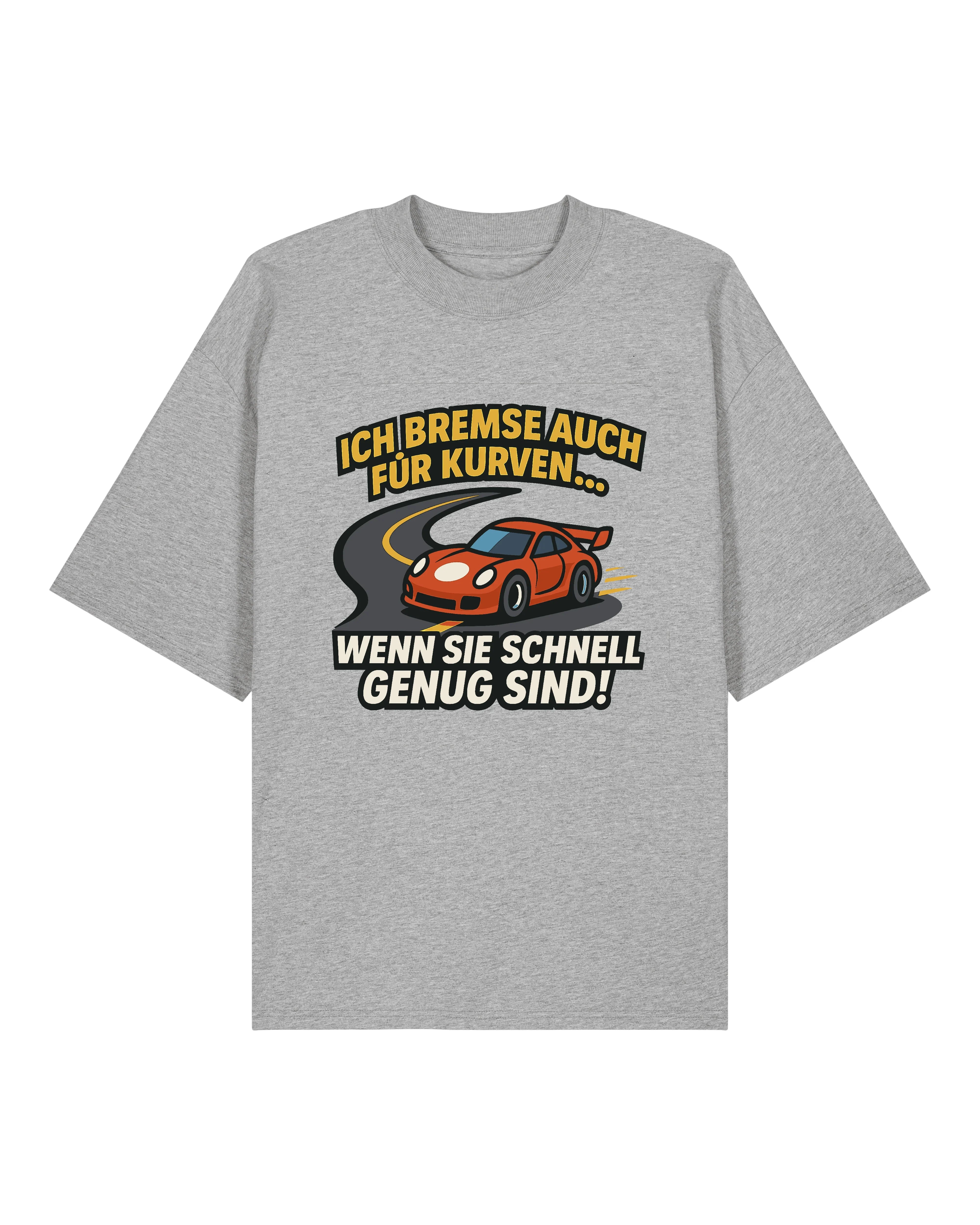 Ich Bremse Auch für Kurven - Premium Shirt Unisex