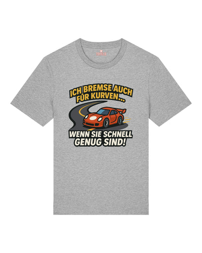 Ich Bremse Auch für Kurven - Premium Shirt Unisex
