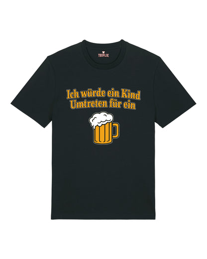 Ich würde ein Kind Umtretn für ein Bier - Premium Shirt Unisex