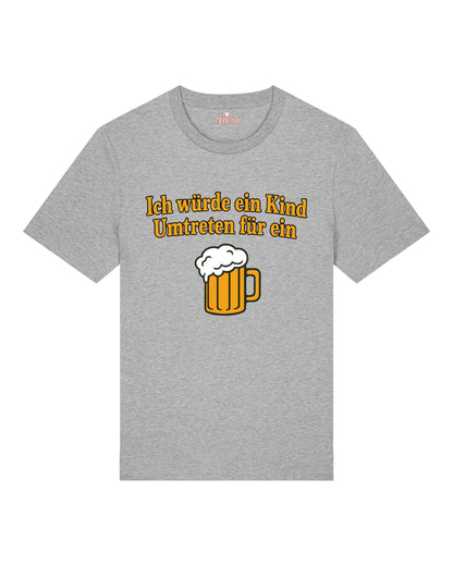 Ich würde ein Kind Umtretn für ein Bier - Premium Shirt Unisex