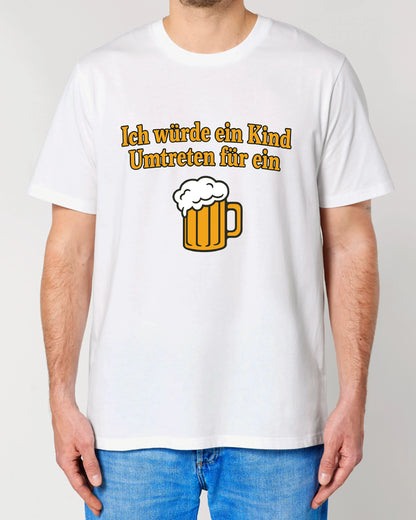 Ich würde ein Kind Umtretn für ein Bier - Premium Shirt Unisex