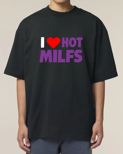 I Love Hot Milfs - Premium Shirt Unisex