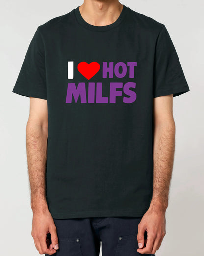 I Love Hot Milfs - Premium Shirt Unisex